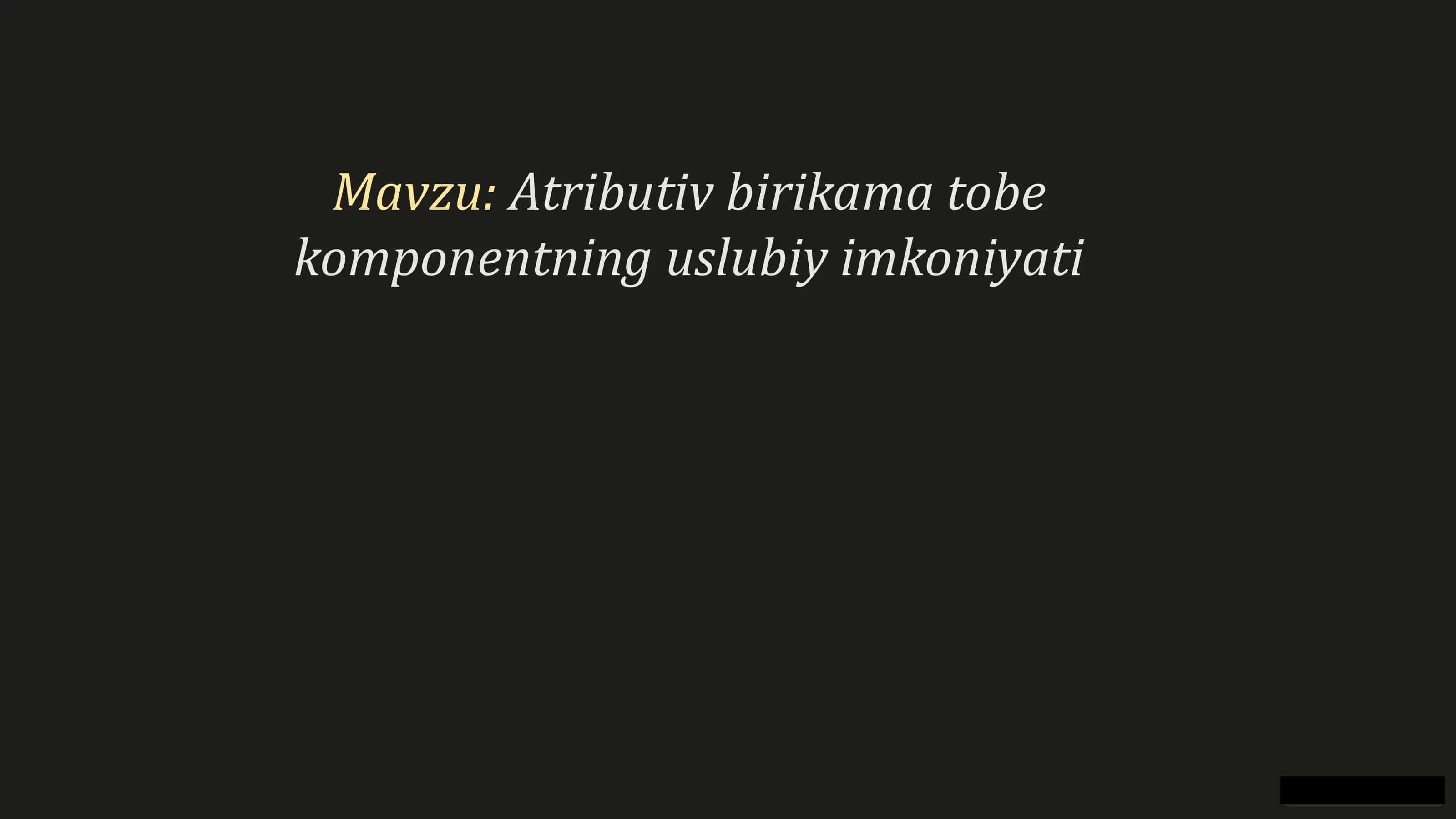 Atributiv birikama tobe komponentning uslubiy imkoniyati 1