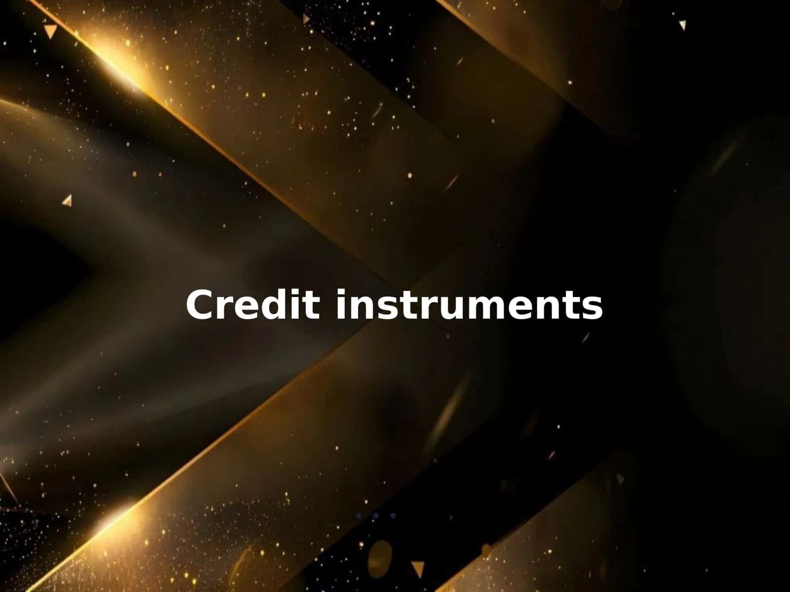 Credit instruments 1