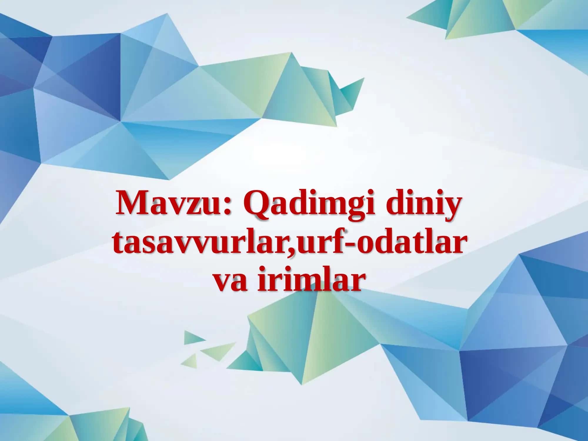 Qadimgi diniy tasavvurlar, urf-odatlar va irimlar 1