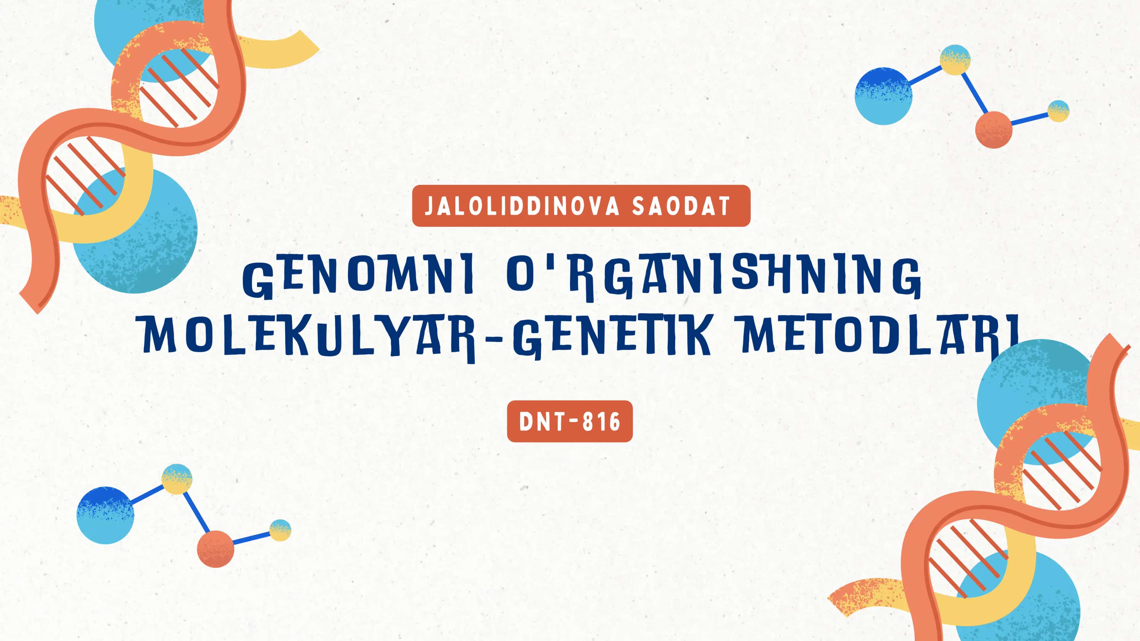 Genomni o'rganishning molekulyar-genetik metodlari 1