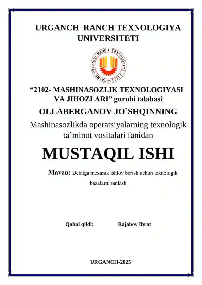 Detalga mexanik ishlov berish uchun texnologik bazalarni tanlash