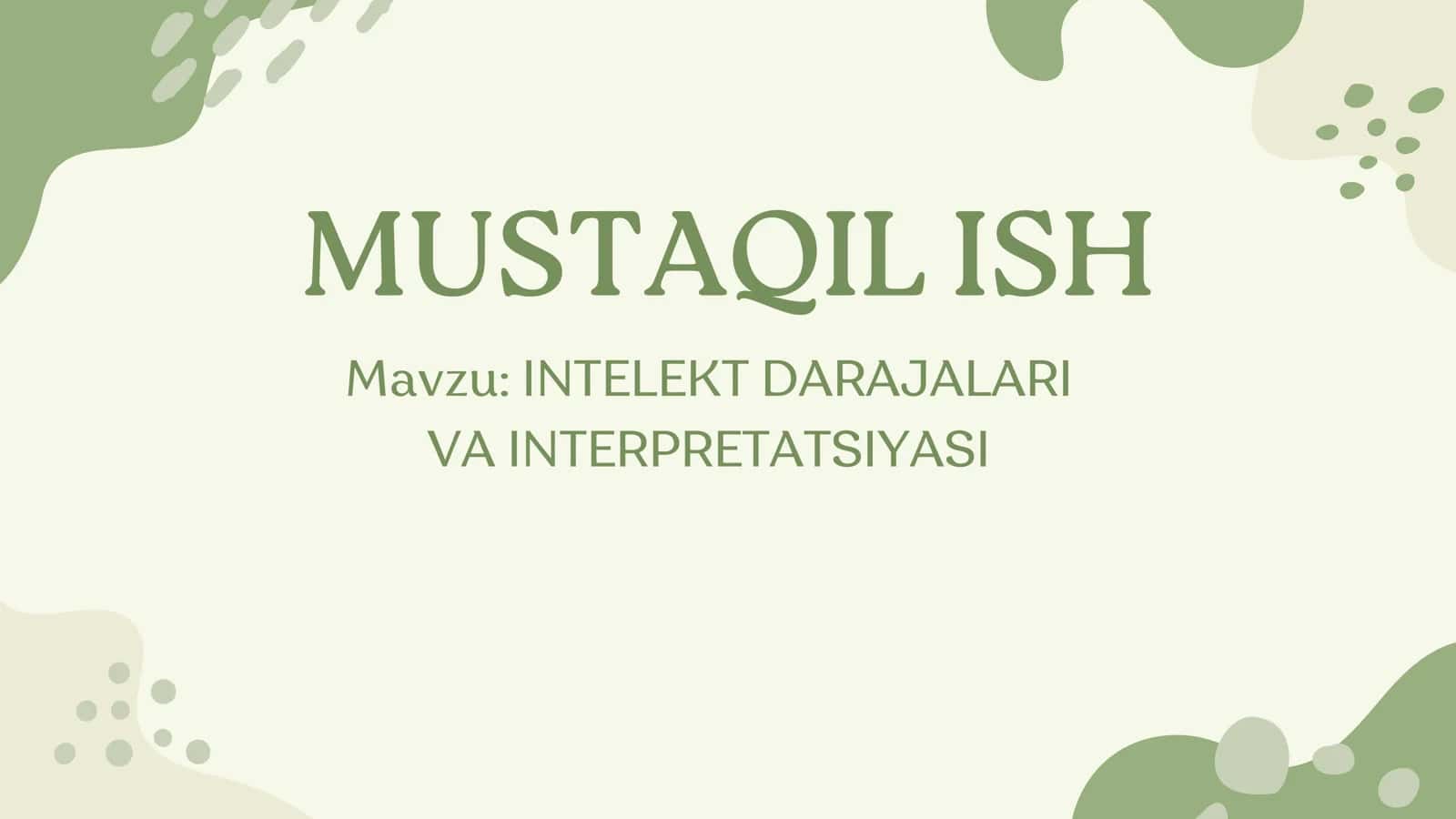 INTELEKT DARAJALARI VA INTERPRETATSIYASI 1