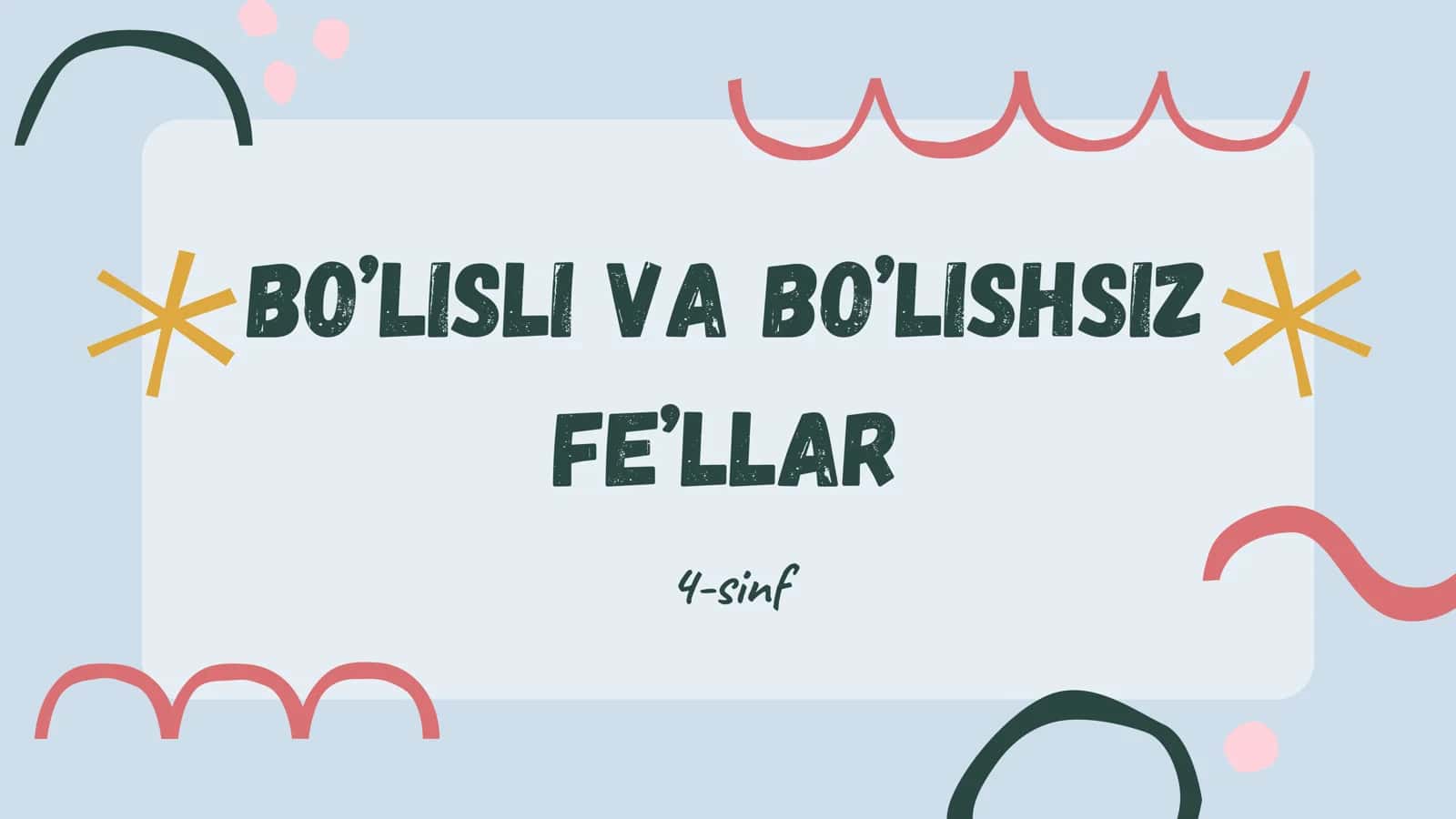 Bo'lishli va bo'lishsiz fe'llar 1
