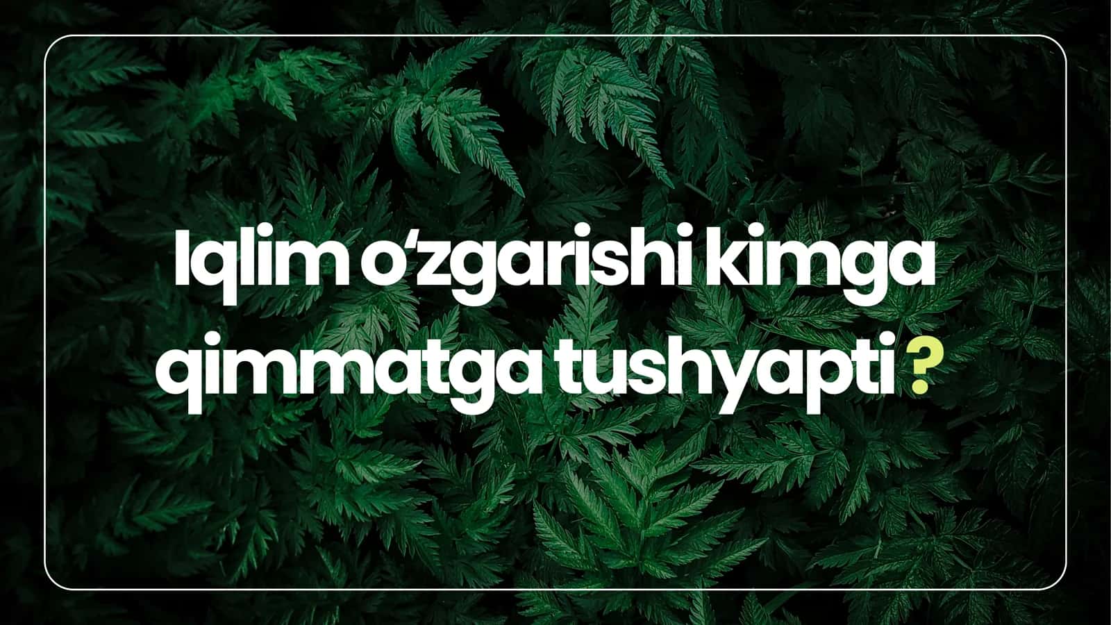 Prezentatsiya. Iqlim o'zgarishi. 1