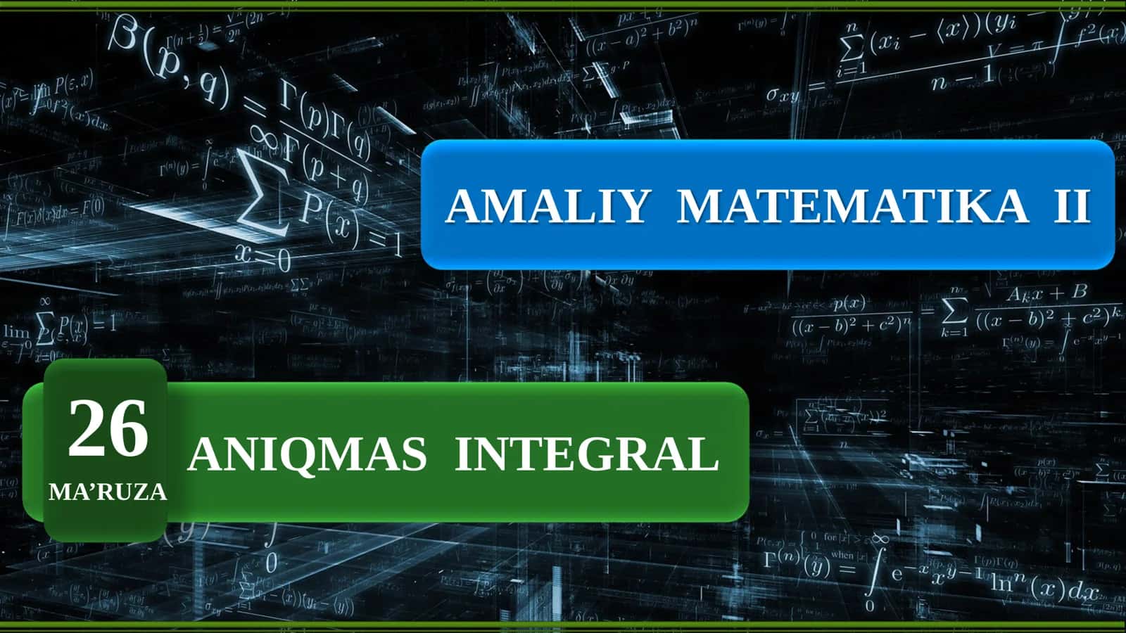 Amaliy matematika 2: Aniqmas integral 1