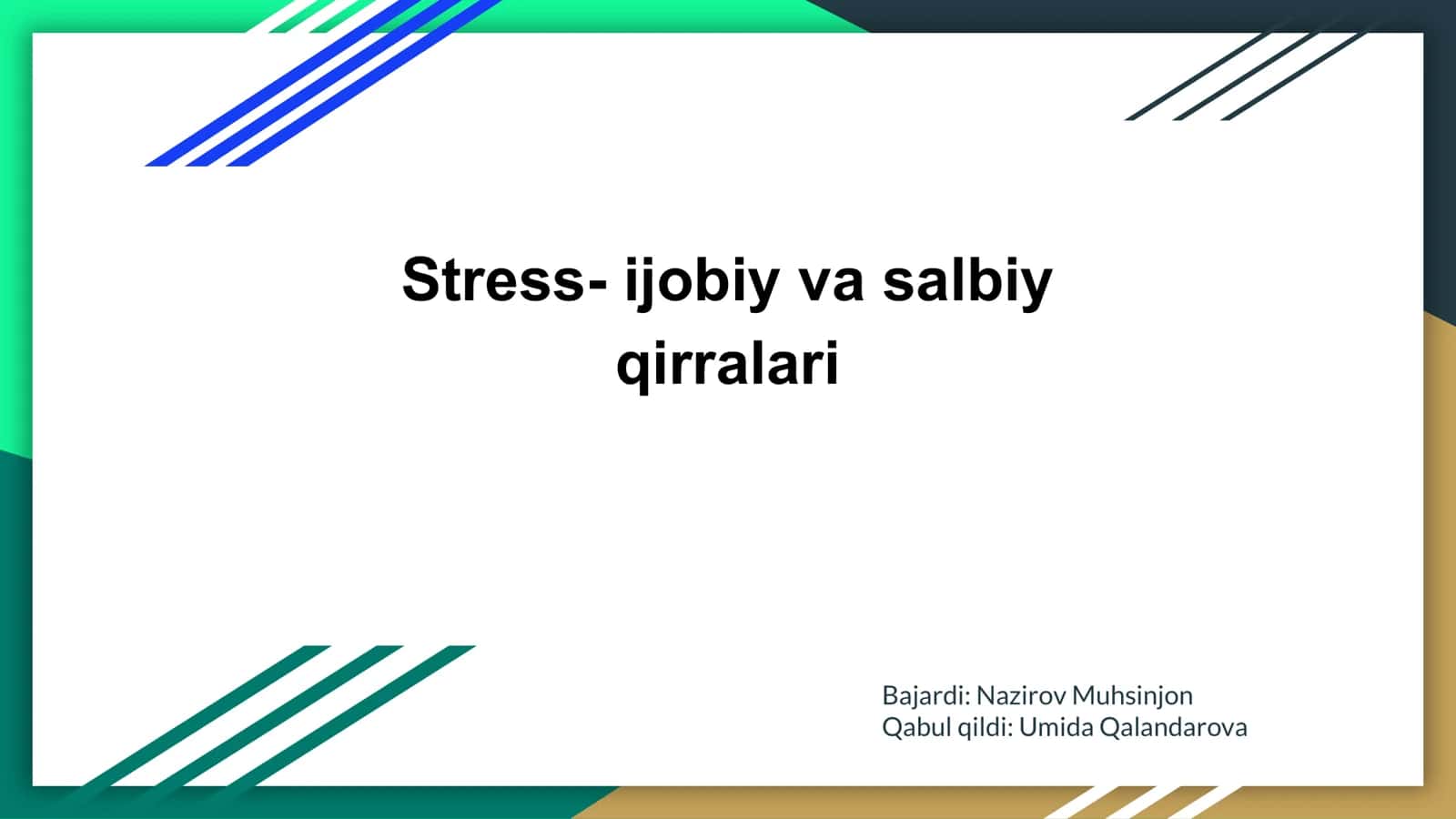 Stress- ijobiy va salbiy qirralari 1