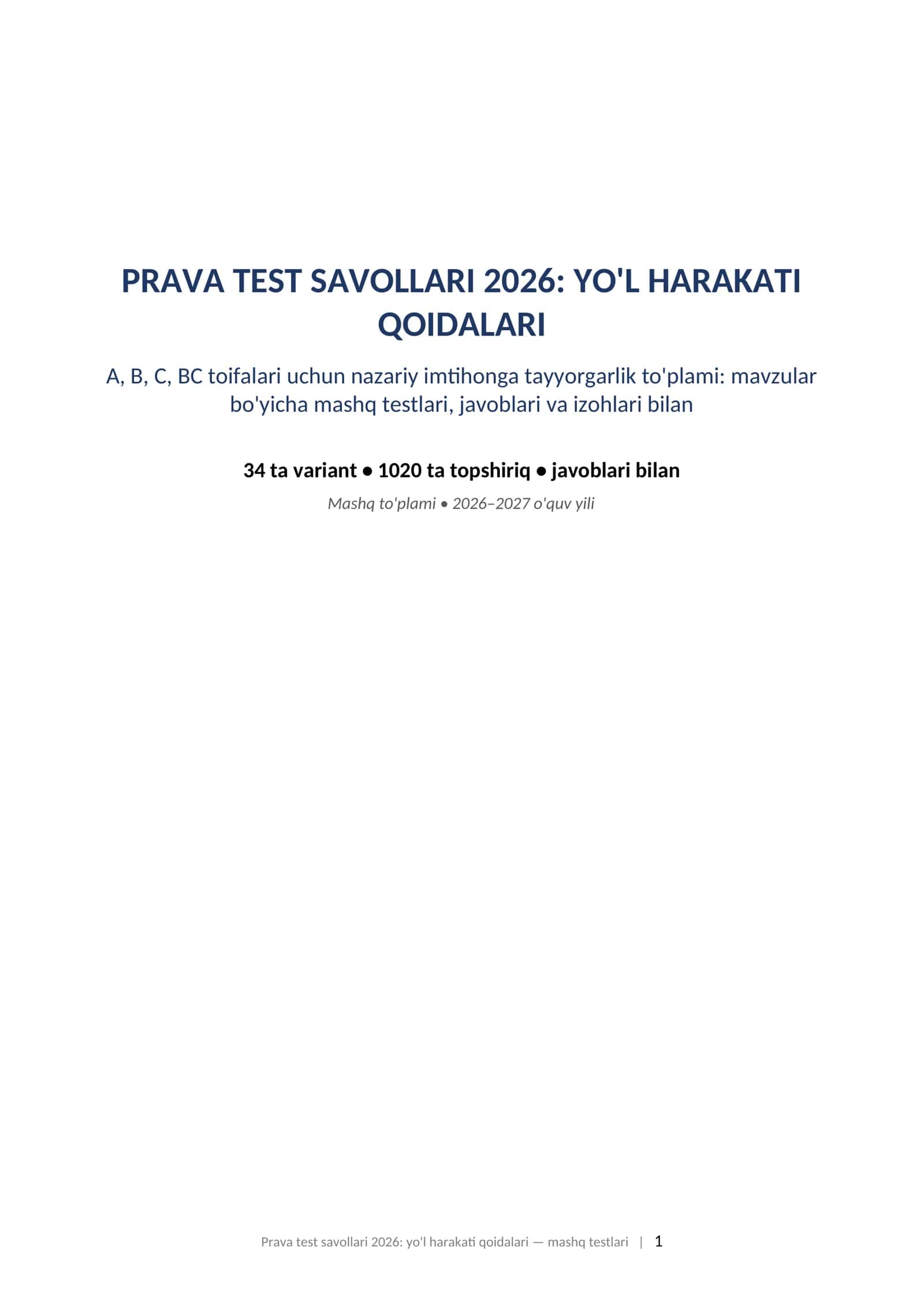 Prava test savollari 2026 yol harakati qoidalari 1000 dan ortiq test javoblari va izohlari bilan mashq testlari.   PRAVA TEST SAVOLLARI 2026: YO'L HARAKATI QOIDALARI A, B, C, BC toifalari uchun nazariy imtihonga tayyorgarlik to'plami: mavzular bo'yicha mashq testlari, javoblari va izohlari bilan 1