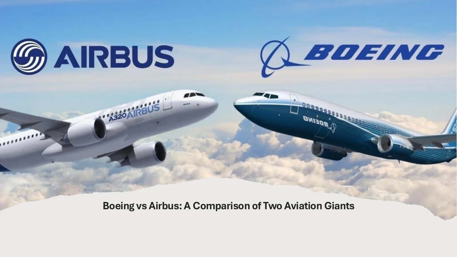Boeing vs Airbus: A Comparison of Two Aviation Giants  Taqqoslash 1