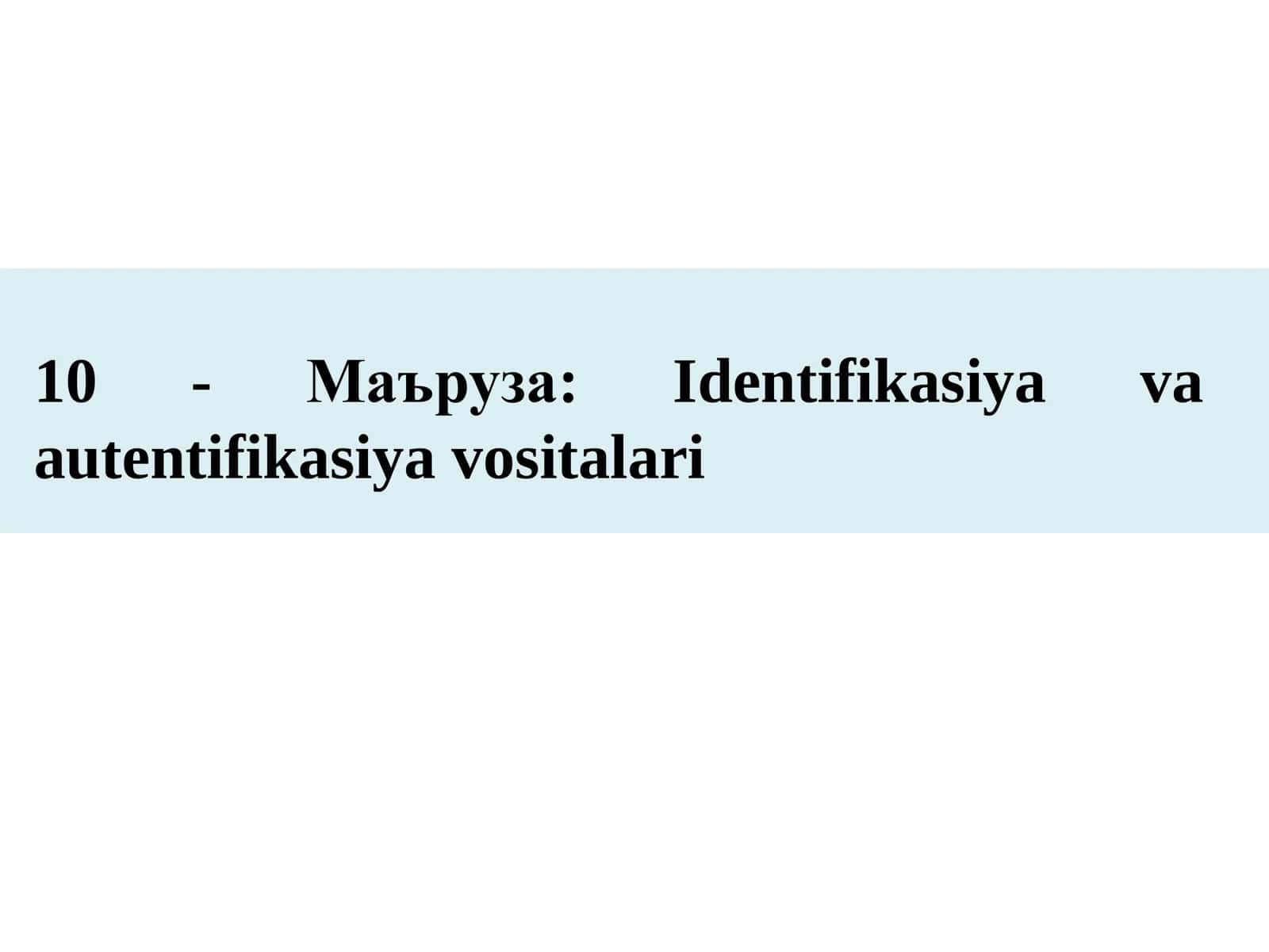 Identifikasiya va autentifikasiya vositalari 1