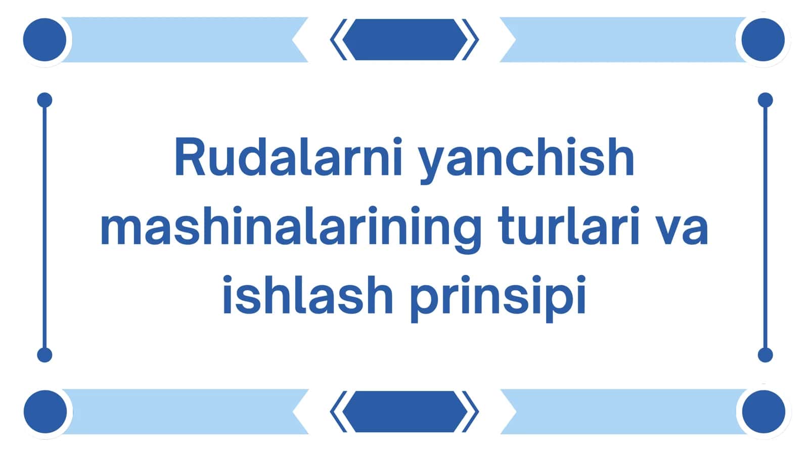 Rudalarni yanchish 1