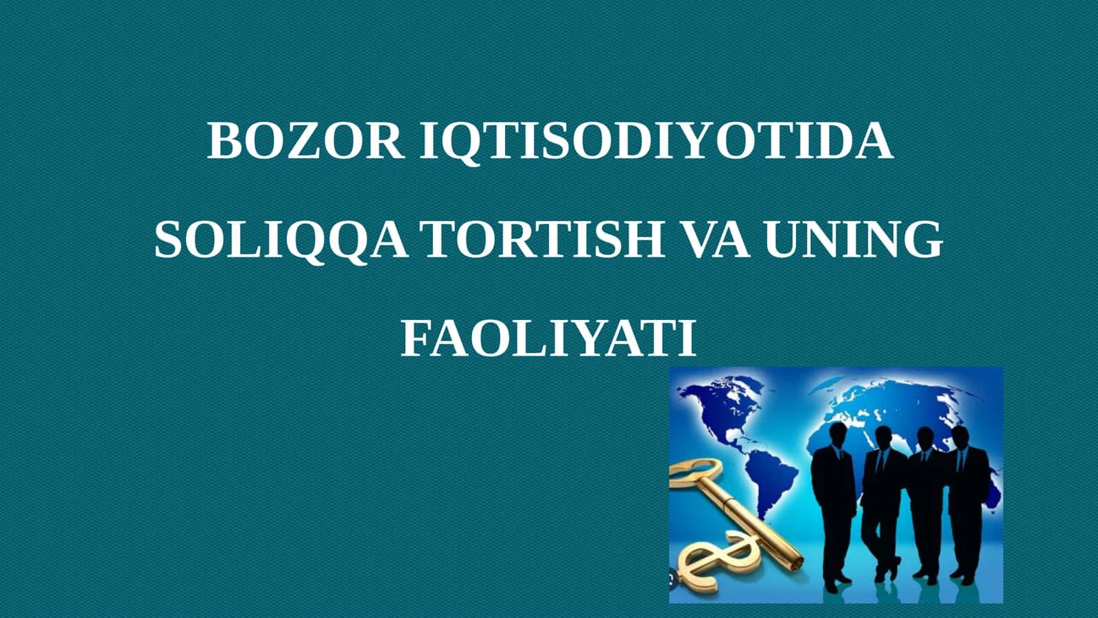 BOZOR IQTISODIYOTIDA SOLIQQA TORTISH VA UNING FAOLIYATI 1
