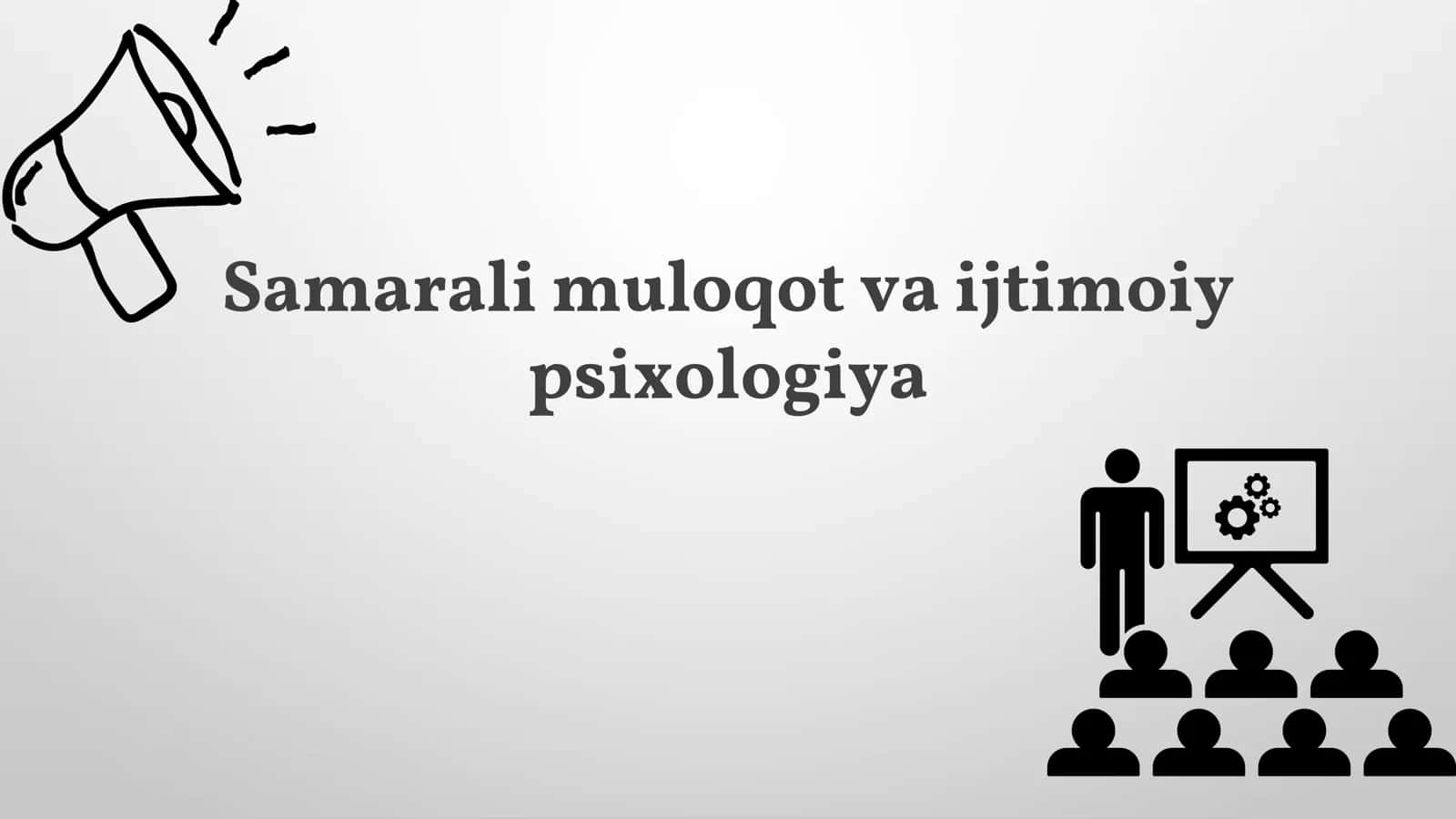 Samarali muloqot va ijtimoiy psixologiya 1