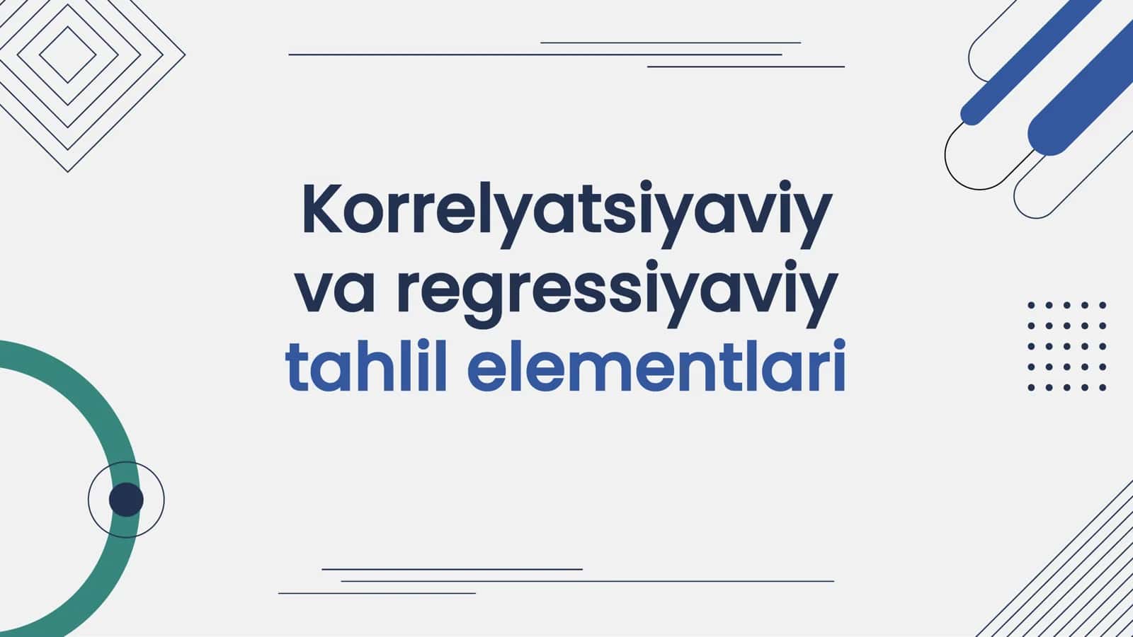 Korrelyatsiyaviy va regressiyaviy tahlil elementlari 1