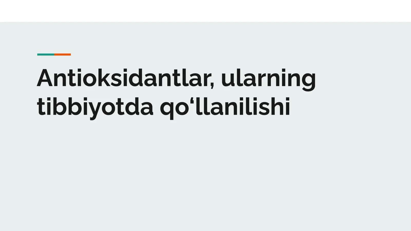 Antioksidantlar, ularning tibbiyotda qo‘llanilishi 1