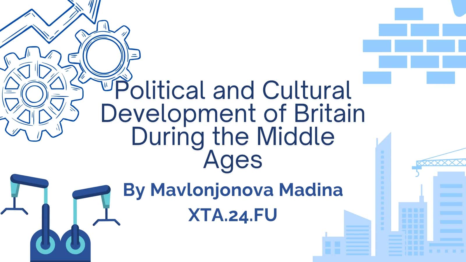 Political and Cultural Development of Britain During the Middle Ages 1