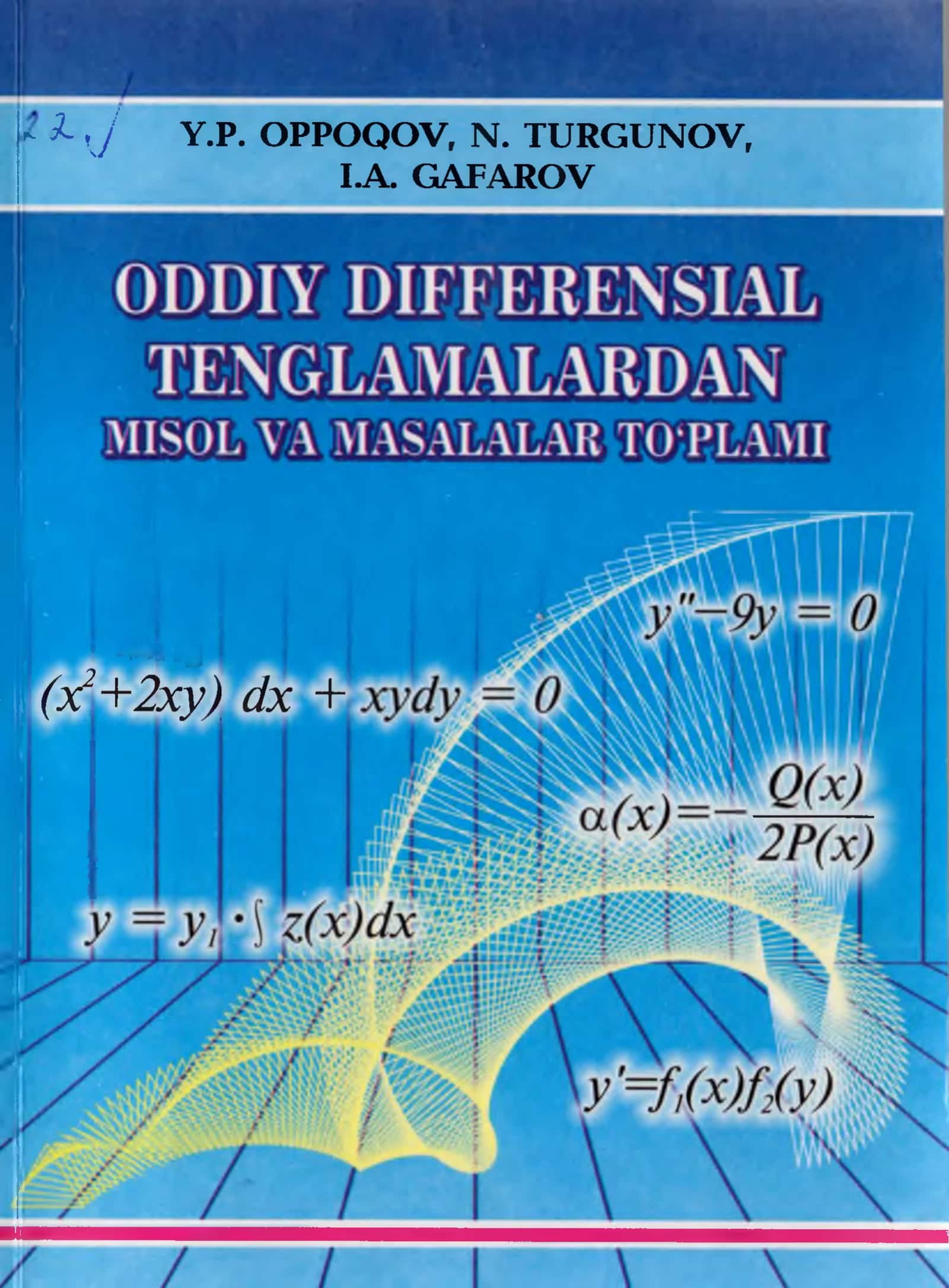 ODDDIY DIFFERENSIAL TENGLAMALARDAN MISOL VA MASALALAR TOTLAMI 1