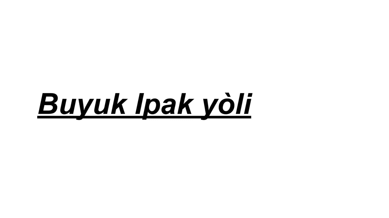 Buyuk Ipak yòli 1