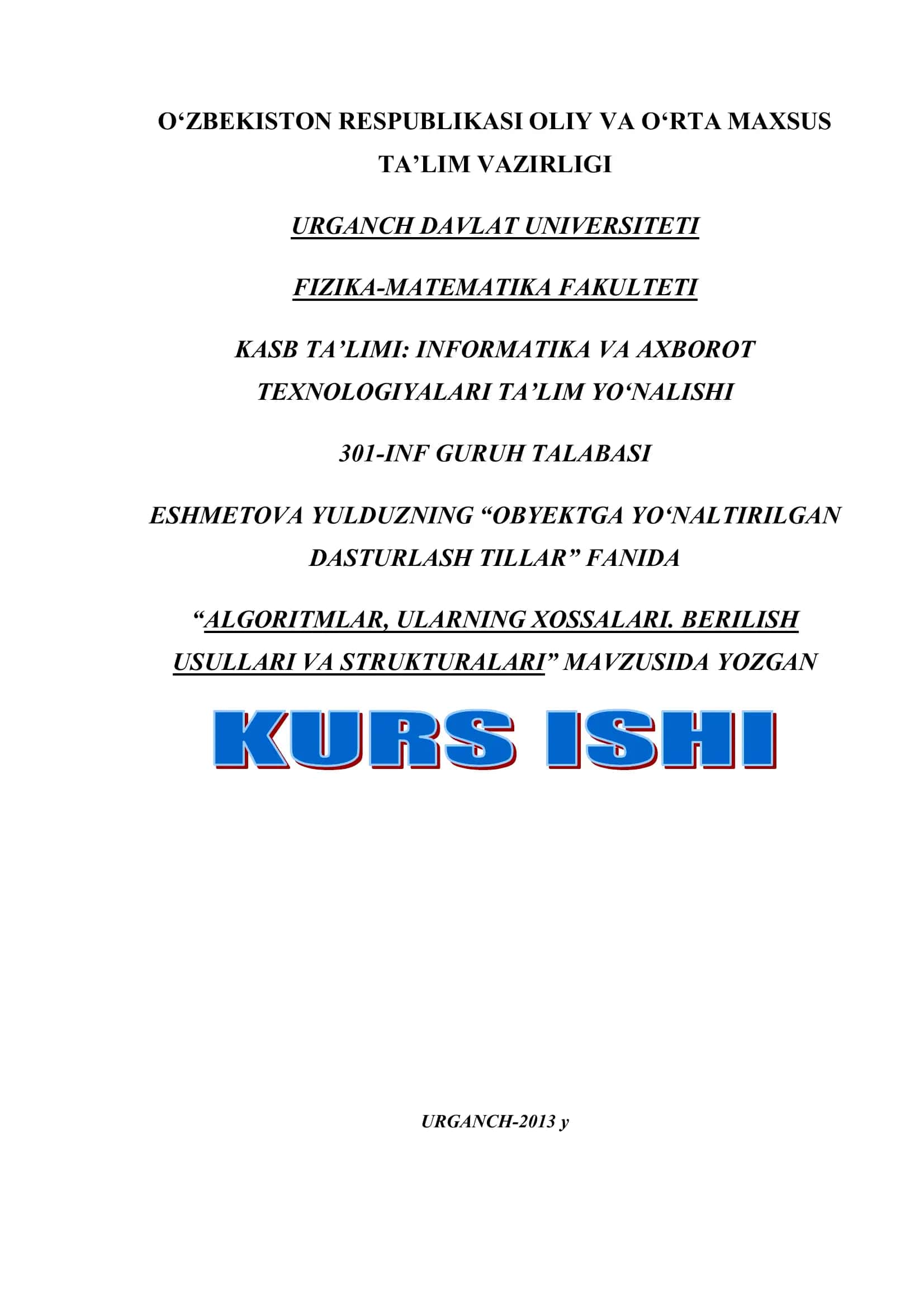 Algoritmlar, ularning xossalari. Berilish usullari va strukturalari 1