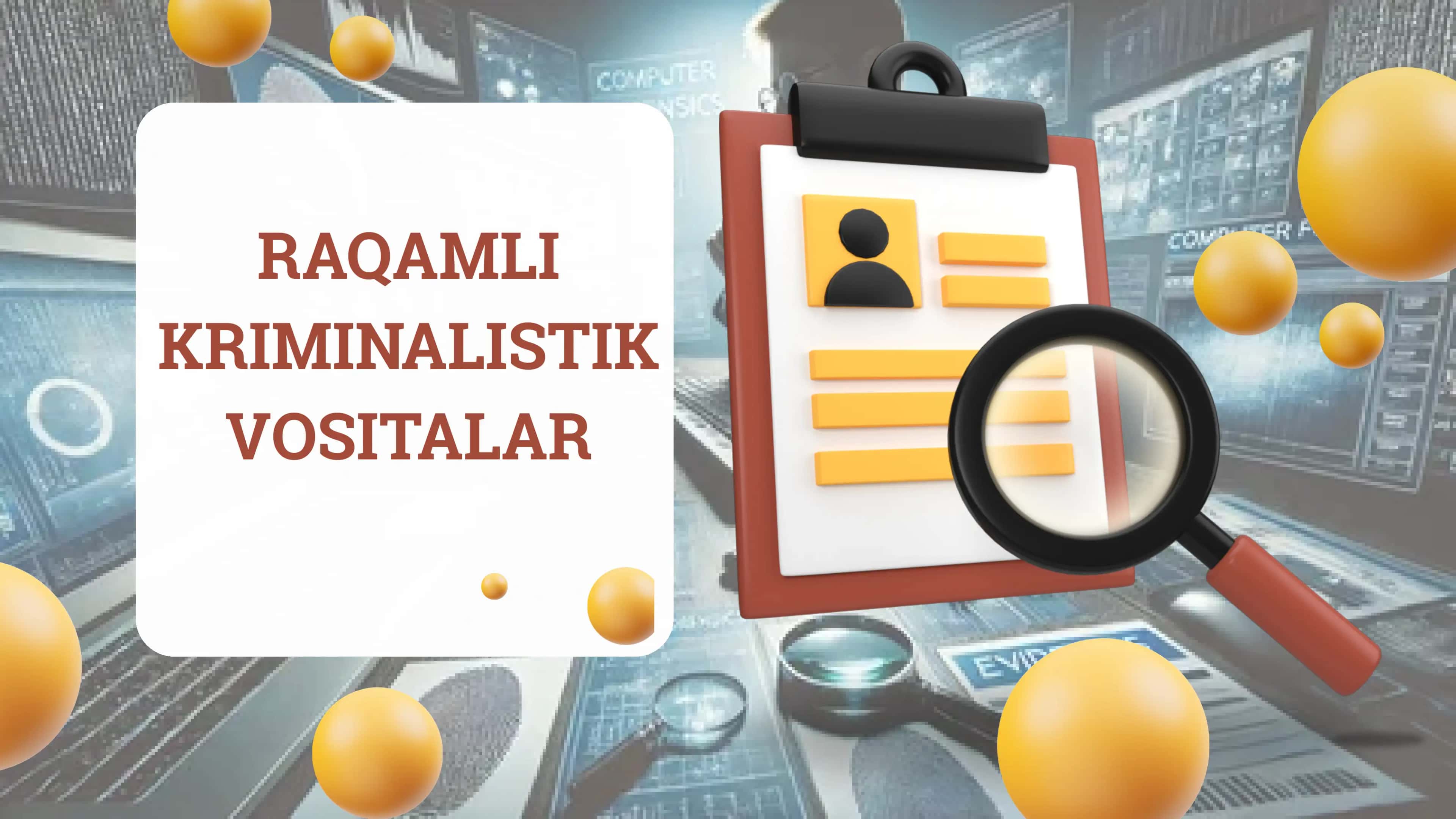 RAQAMLI KRIMINALISTIK VOSITALAR 1