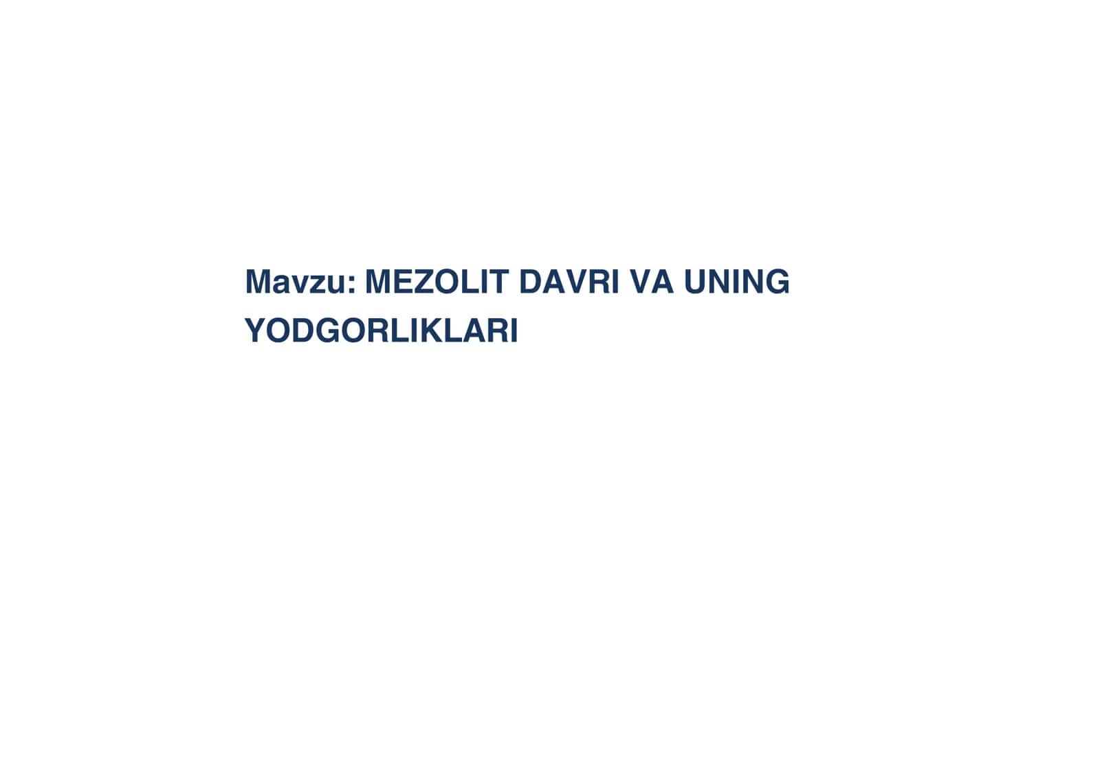 MEZOLIT DAVRI VA UNING YODGORLIKLARI 1