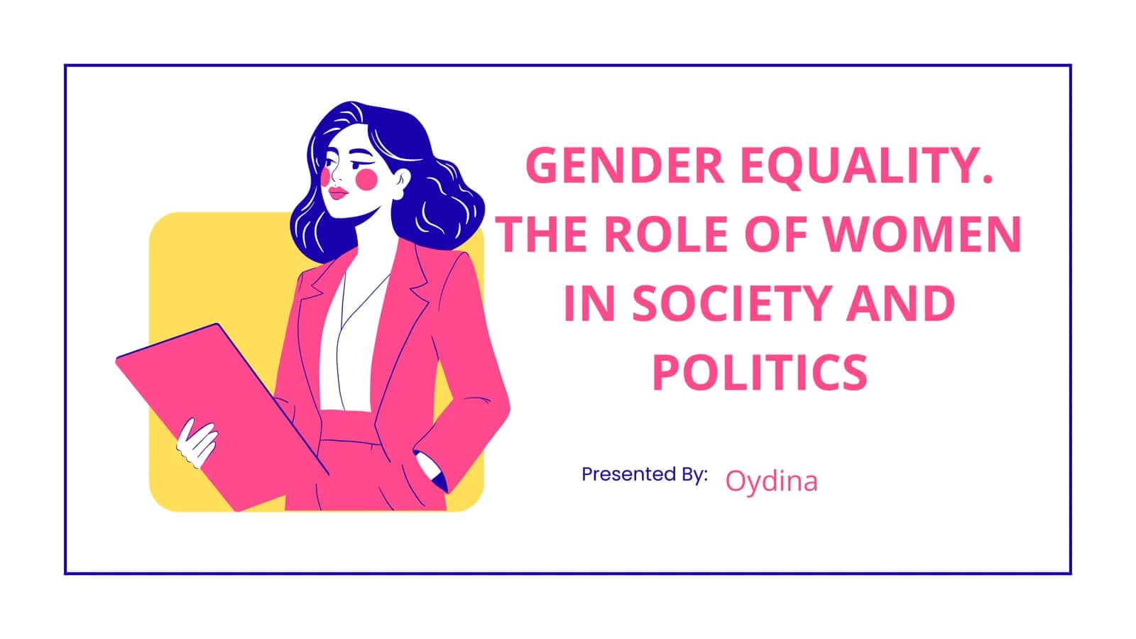 THE ROLE OF WOMEN IN SOCIETY AND POLITICS 1
