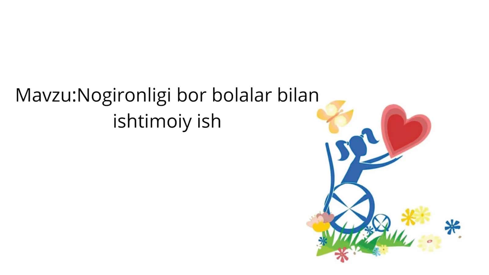 Nogironligi bor bolalar bilan ishtimoiy ish 1