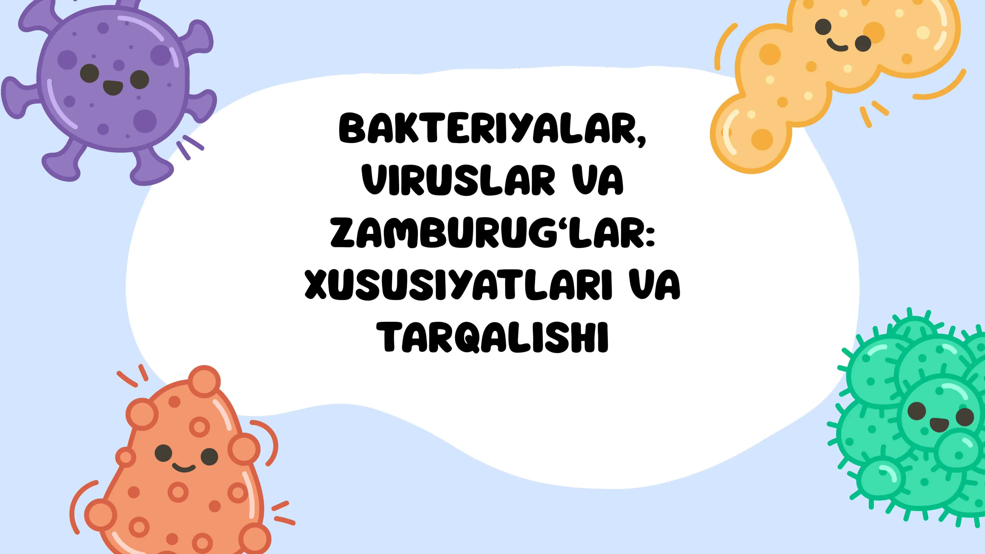 Bakteriyalar, viruslar va zamburug'larning xususiyatlari 1