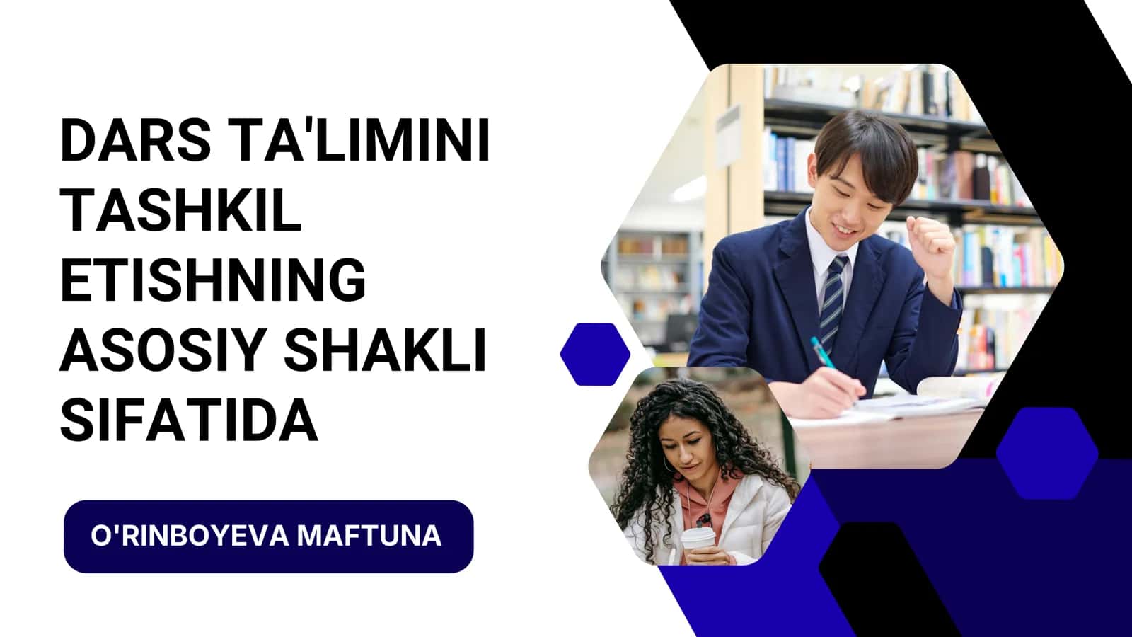 DARS TA'LIMINI TASHKIL ETISHNING ASOSIY SHAKLI SIFATIDA 1