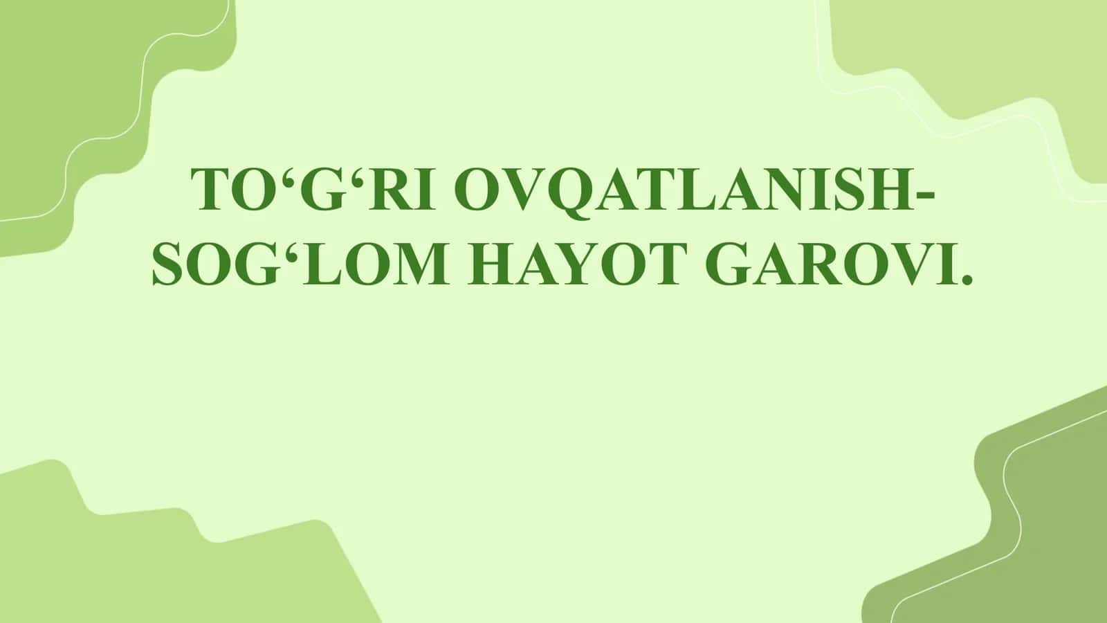 To'g'ri ovqatlanish-Sog'lom hayot garovi 1