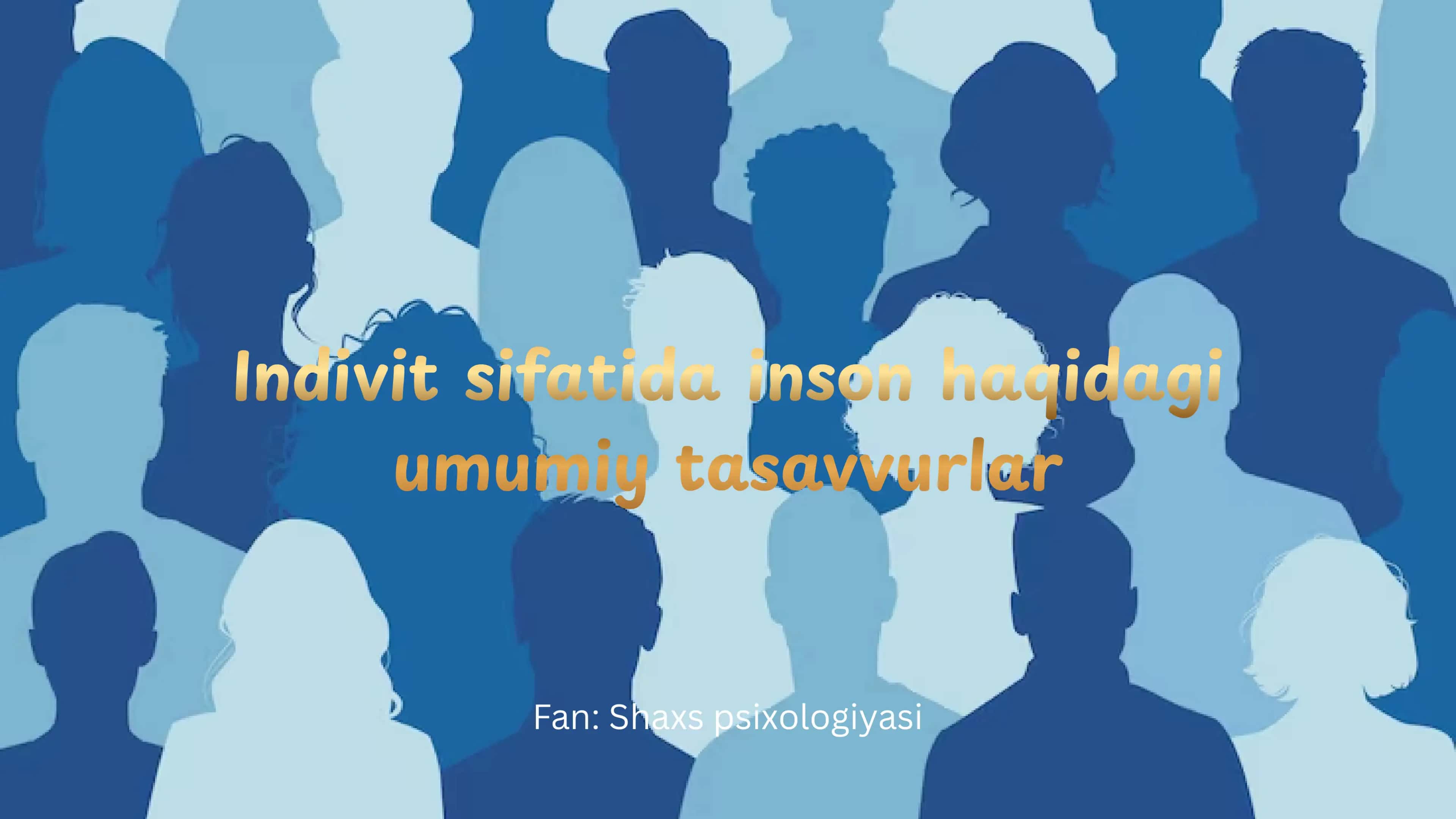Indivit sifatida inson haqidagi umumiy tasavvurlar 1