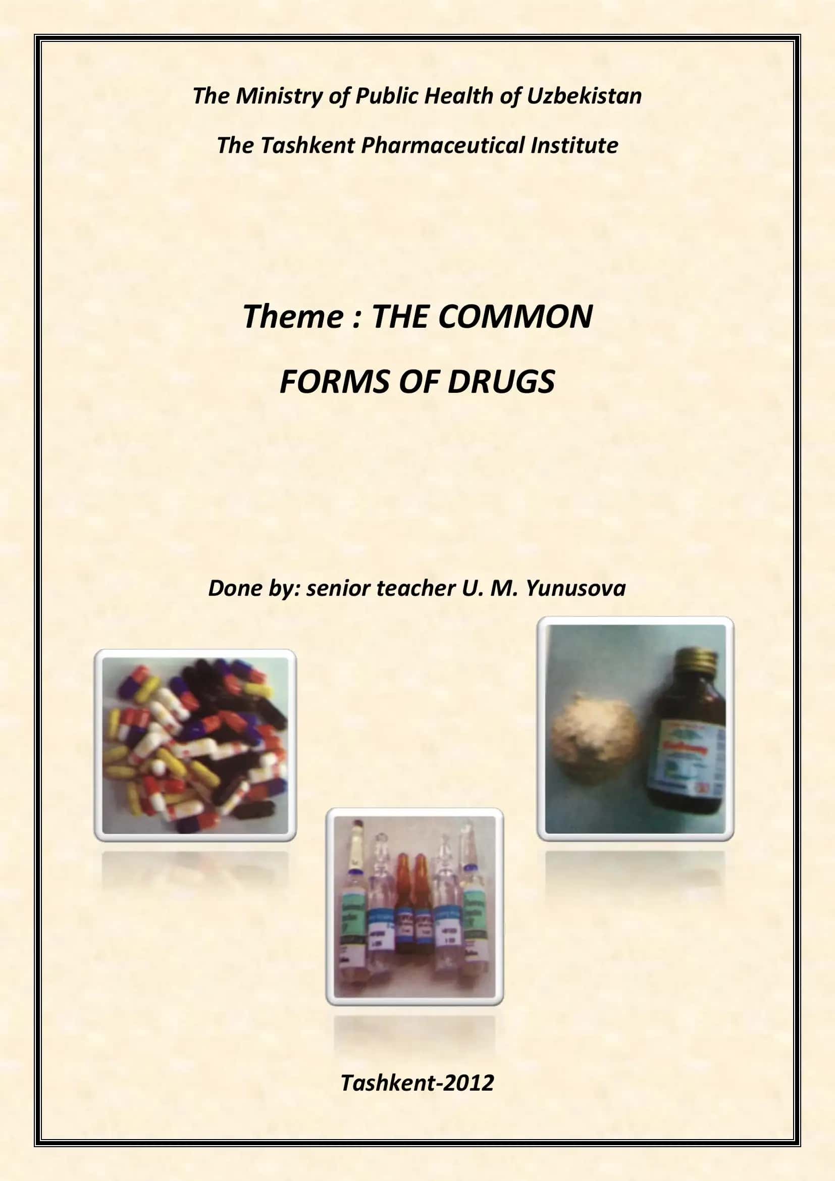 THE COMMON FORMS OF DRUGS 1