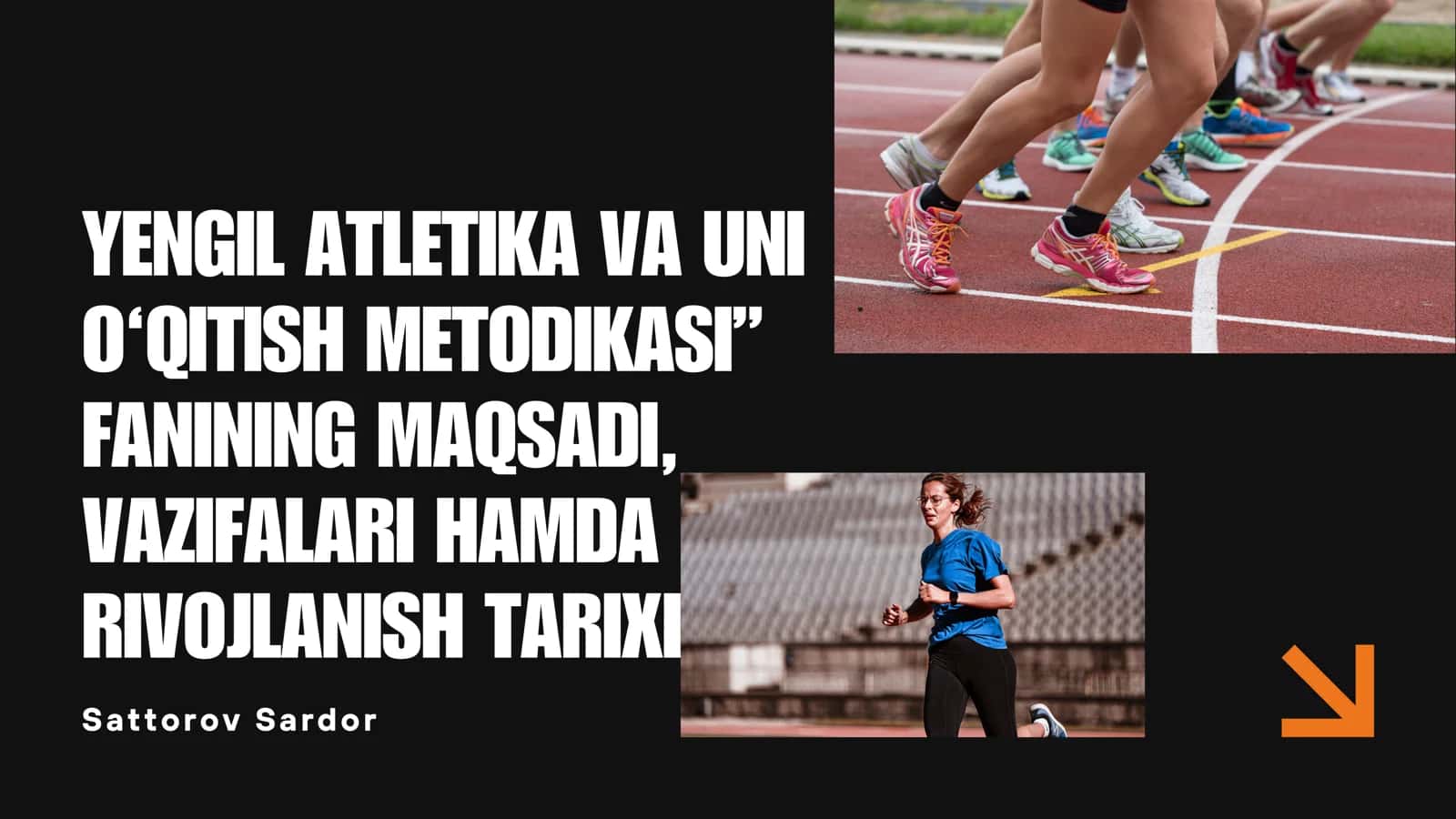 YENGIL ATLETIKA VA UNI O‘QITISH METODIKASI 1