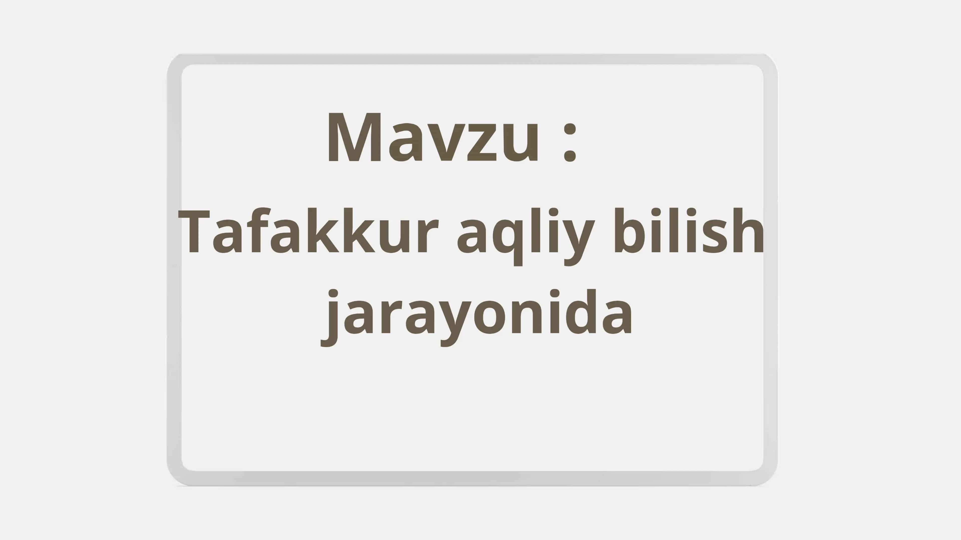 Tafakkur aqliy bilish jarayonida 1