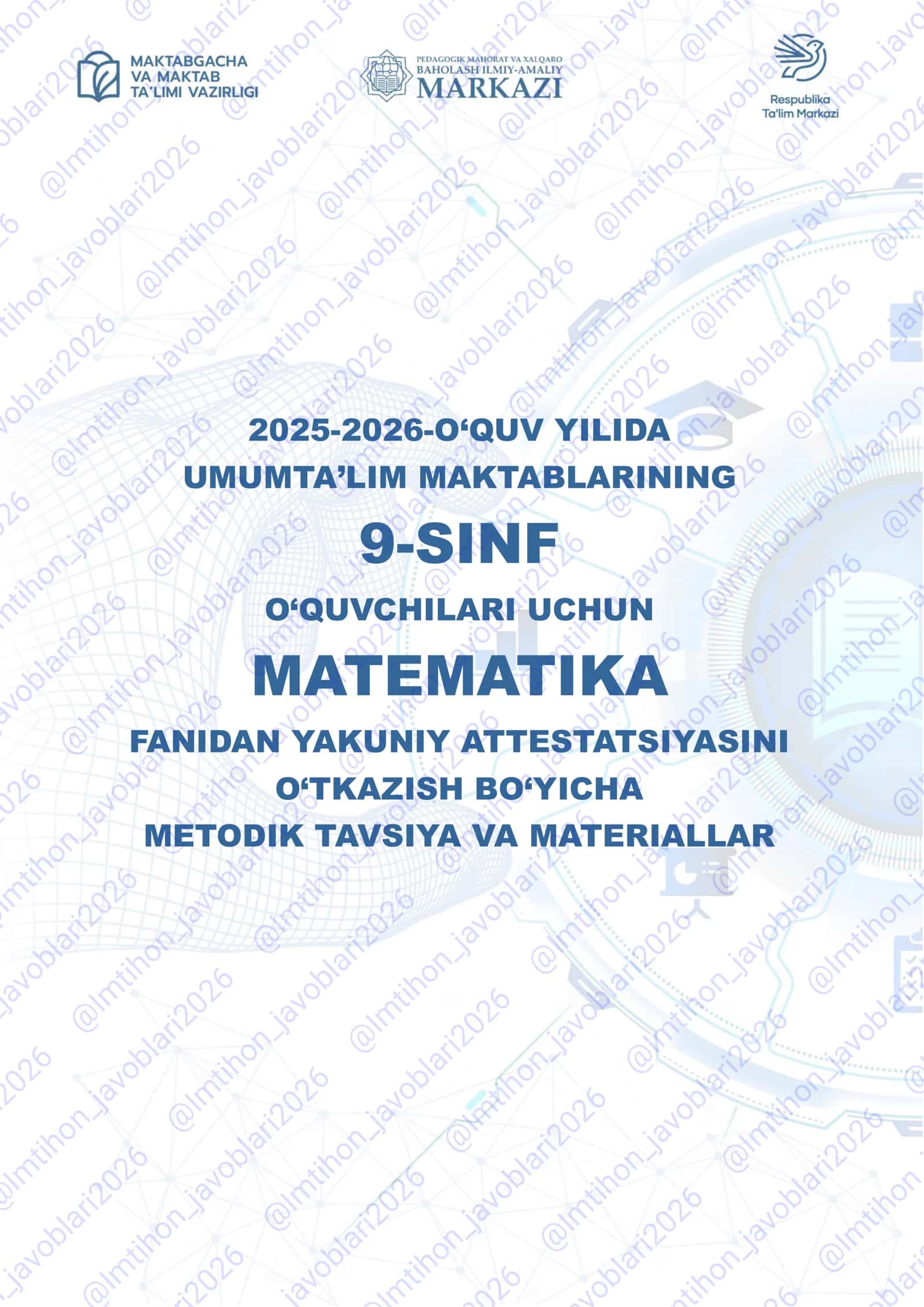 MATEMATIKA FANIDAN YAKUNIY ATTESTATSIYASINI O‘TKAZISH BO‘YICHA METODIK TAVSIYA VA MATERIALLAR 1