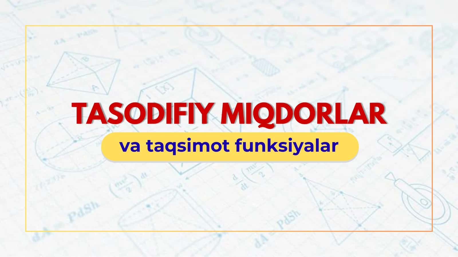 Tasodifiy miqdorlar va taqsimot funksiyalar 1