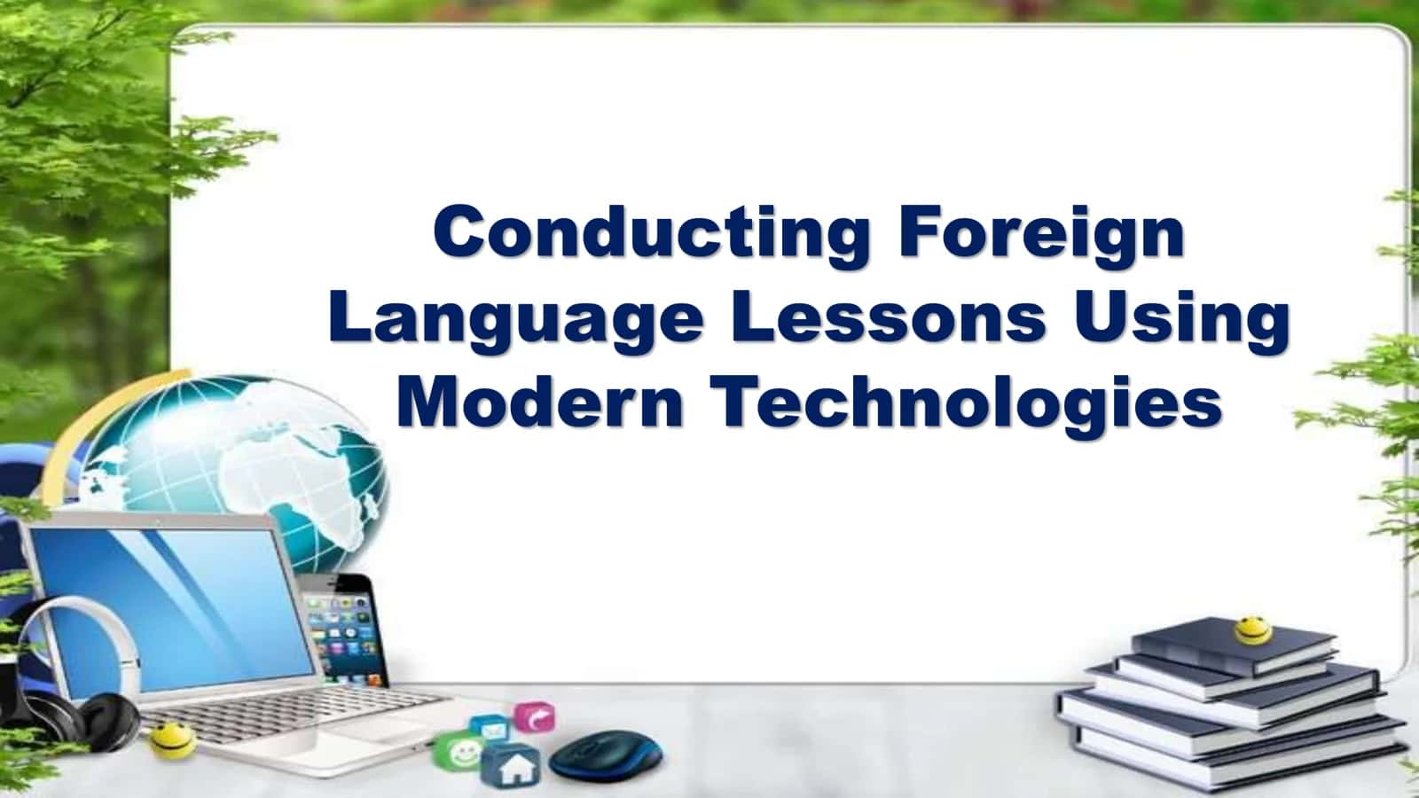 Conducting foreign language lessons using modern technologies 1