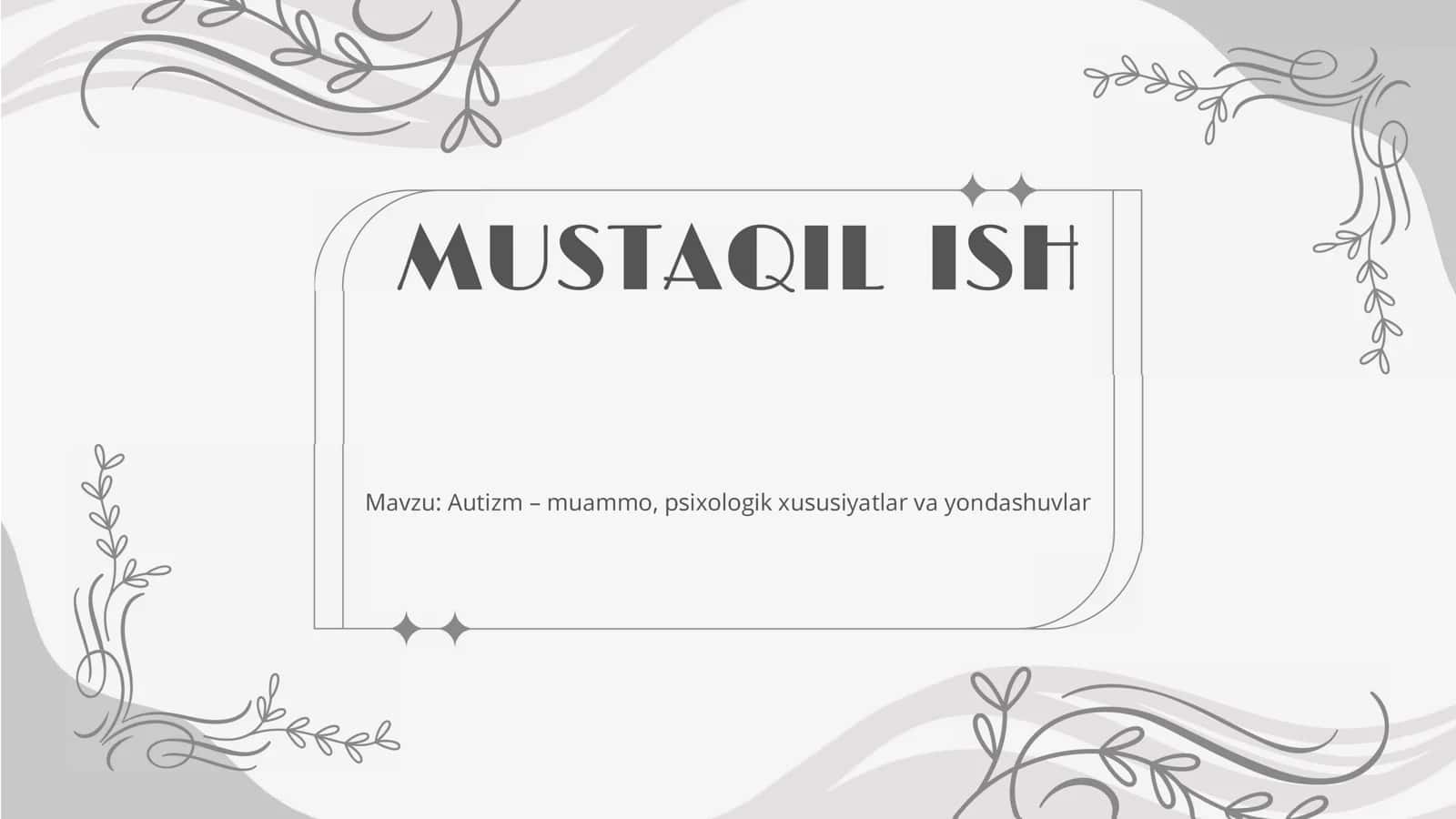 Autizm - muammo, psixologik xususiyatlar va yondashuvlar 1