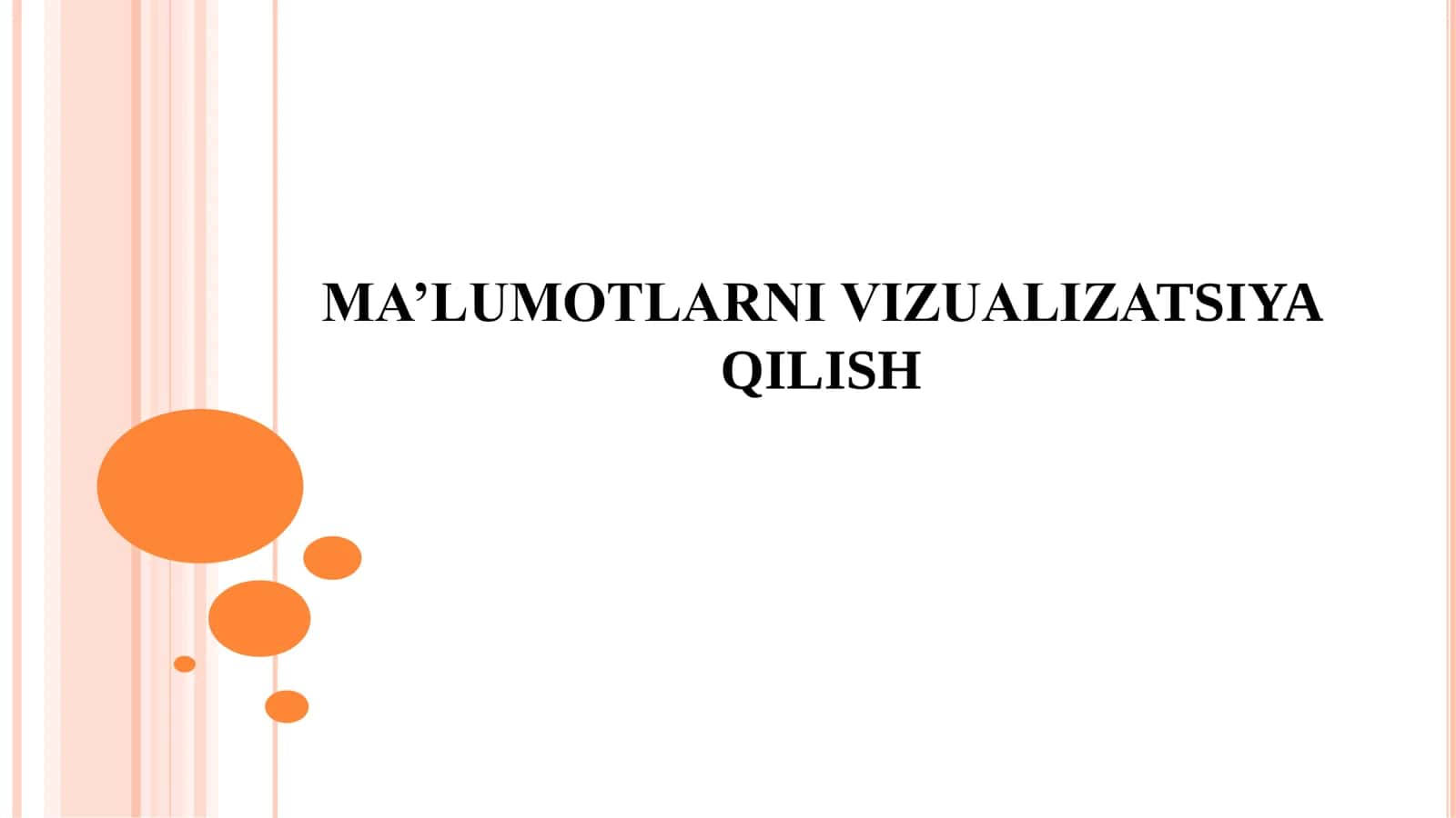 Ma'lumotlarni Vizualizatsiya Qilish 1