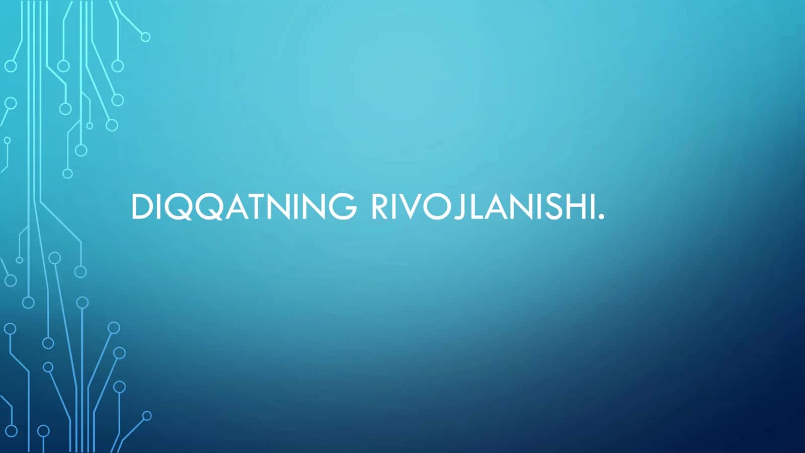 DIQQATNING RIVOJLANISHI 1