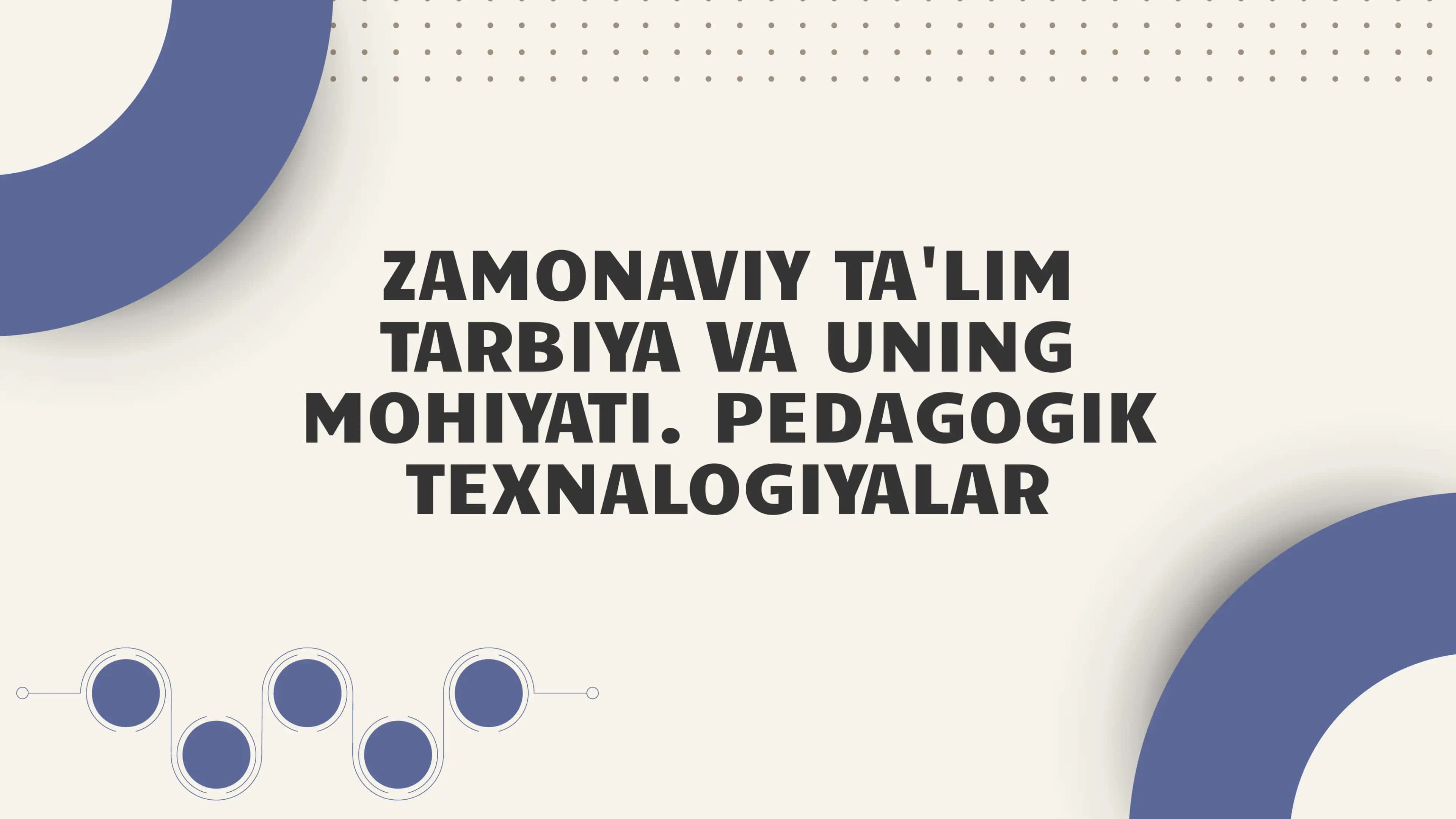 Zamonaviy ta'lim tarbiya va uning mohiyati 1