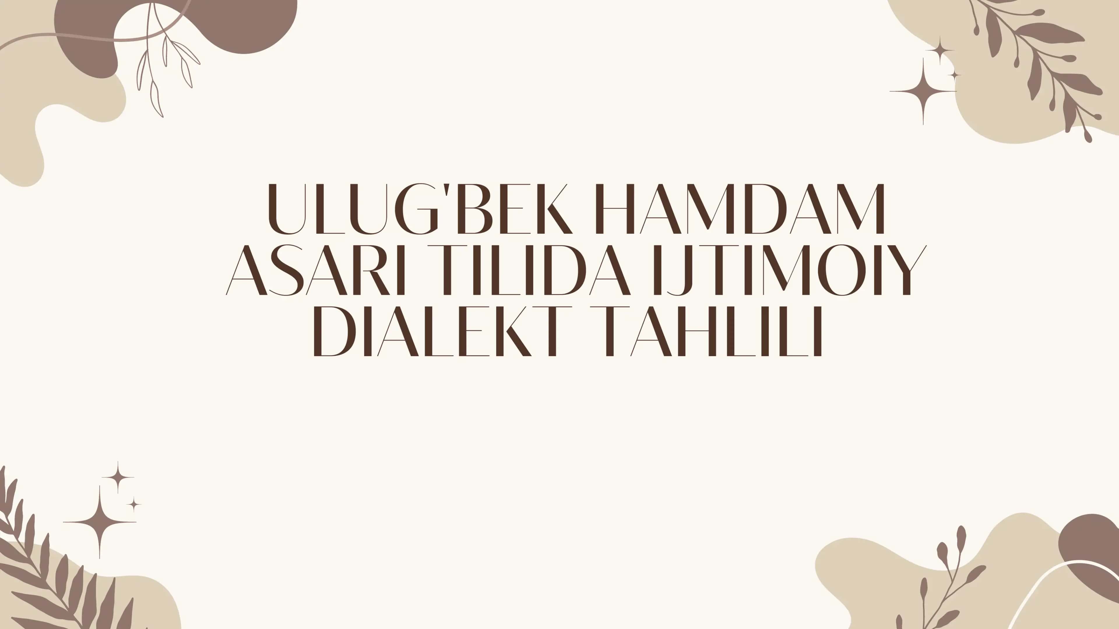 ULUG'BEK HAMDAM ASARI TILIDA IJTIMOIY DIALEKT TAHLILI 1