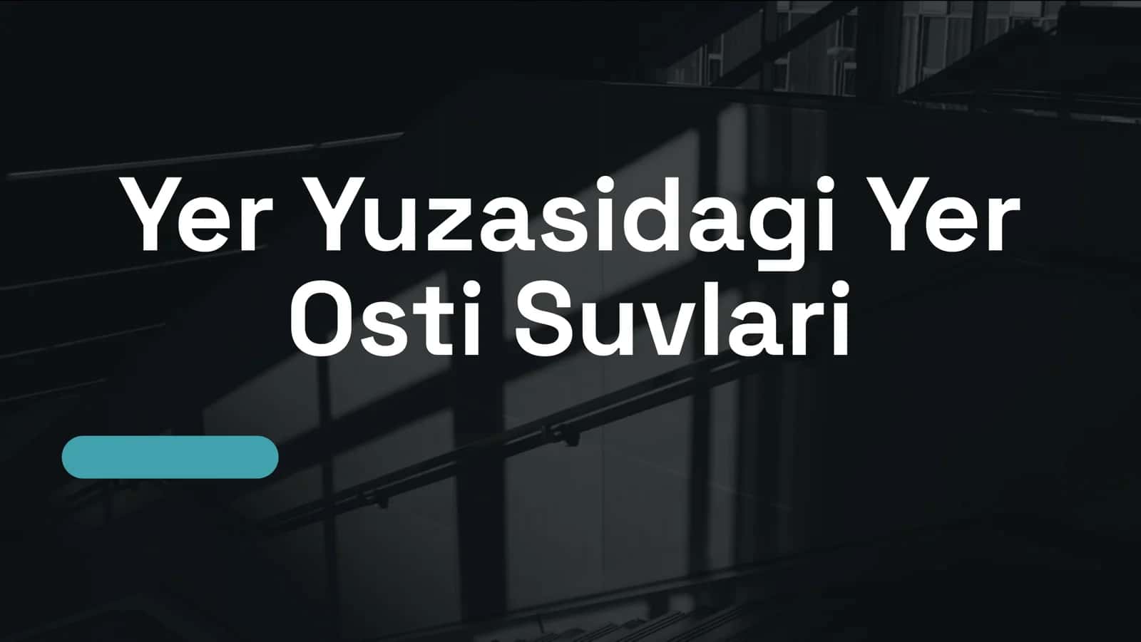 Yer Yuzasidagi Yer Osti Suvlari 1