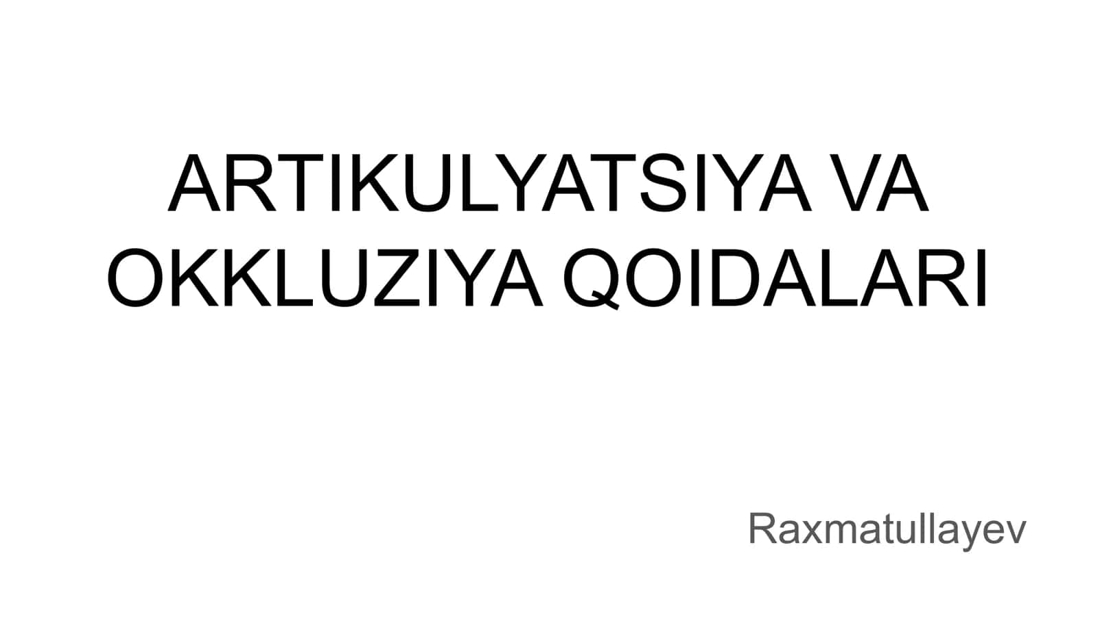 ARTIKULYATSIYA VA OKKLUZIYA QOIDALARI 1