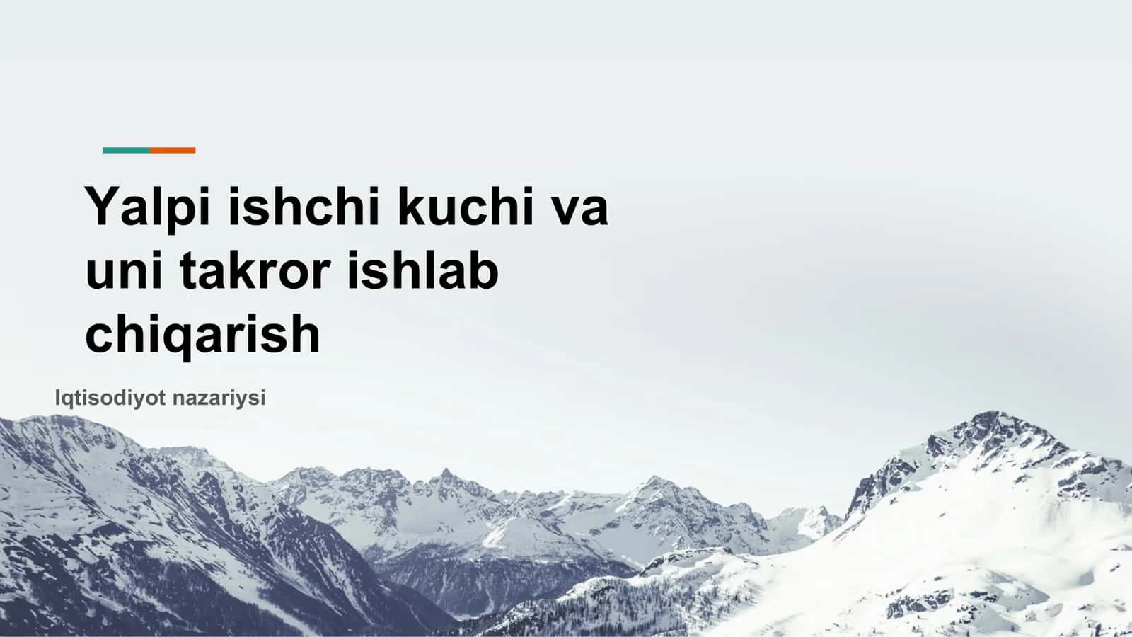 Yalpi ishchi kuchi va uni takror ishlab chiqarish 1