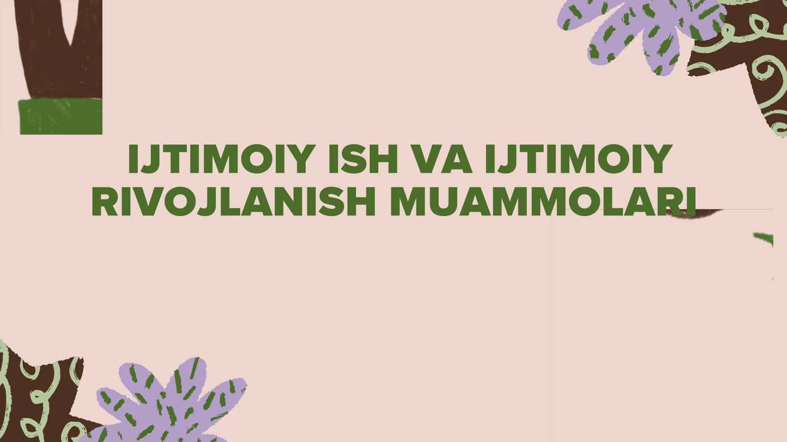 IJTIMOIY ISH VA IJTIMOIY RIVOJLANISH MUAMMOLARI 1