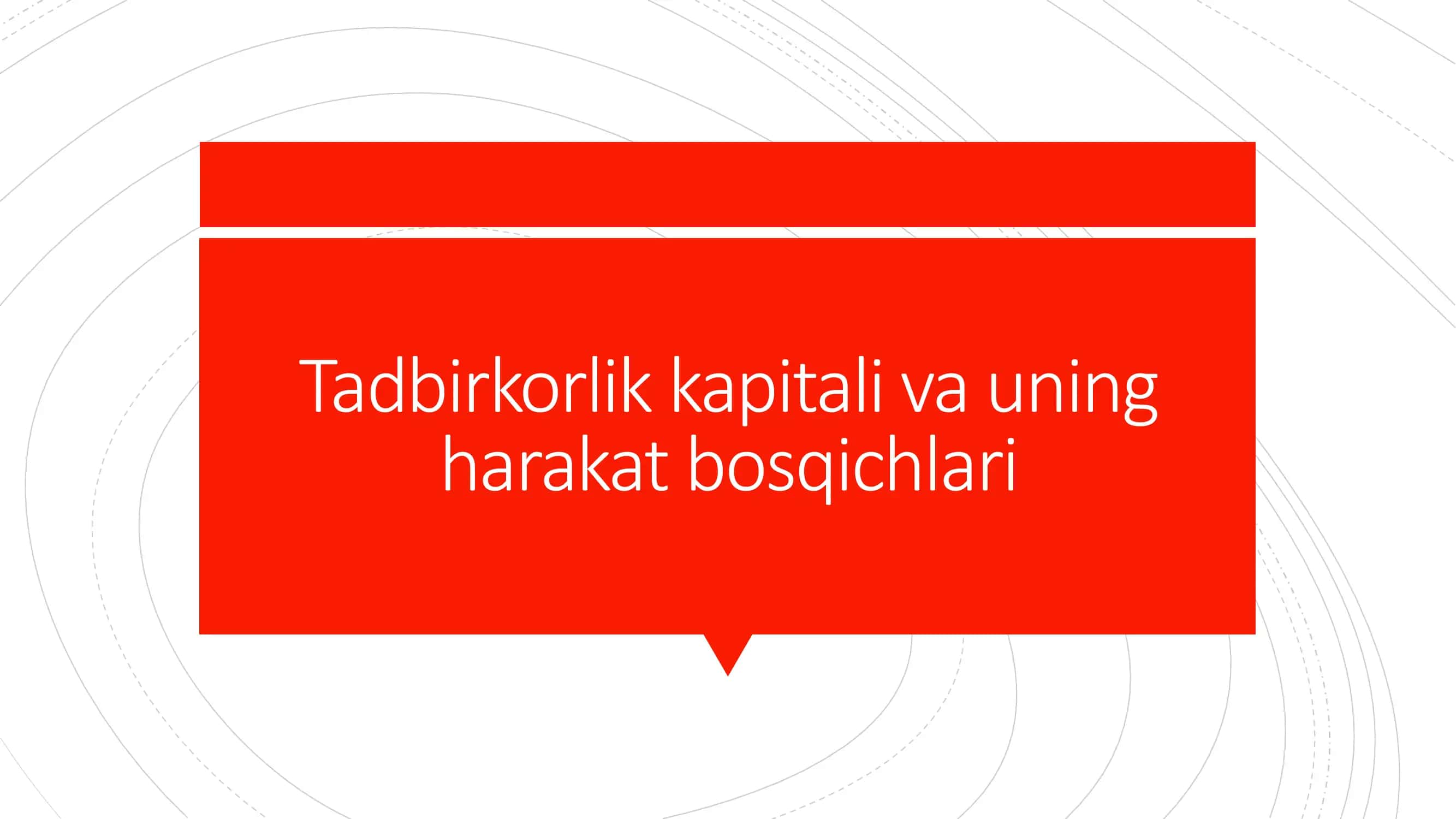 Tadbirkorlik kapitali va uning harakat bosqichlari 1