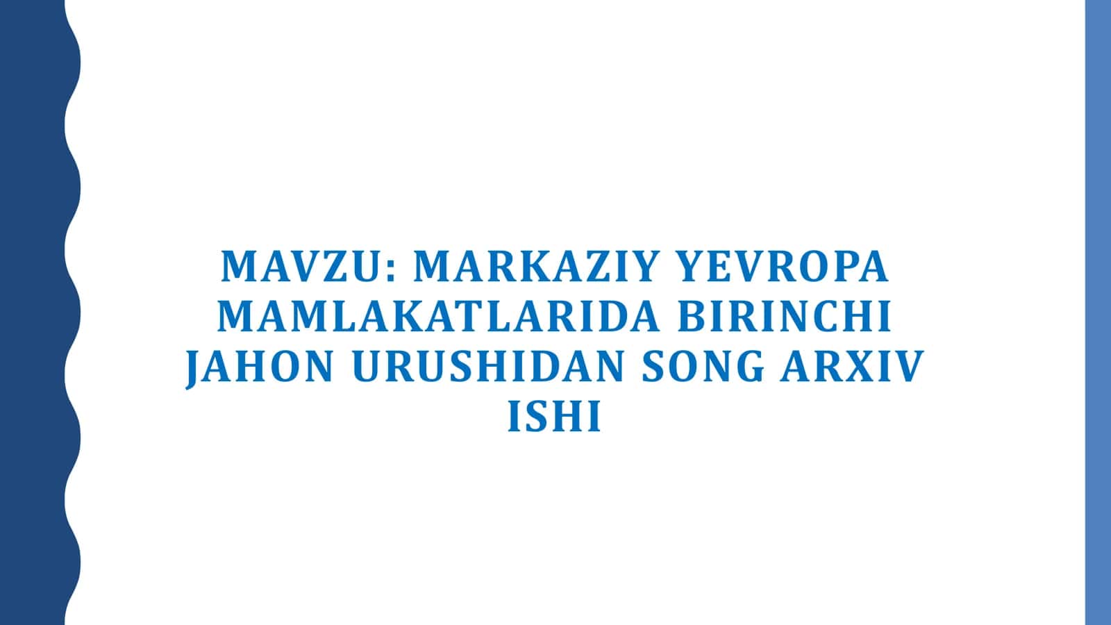 MARKAZIY YEVROPA MAMLAKATLARIDA BIRINCHI JAHON URUSHIDAN SONG ARXIV ISHI 1