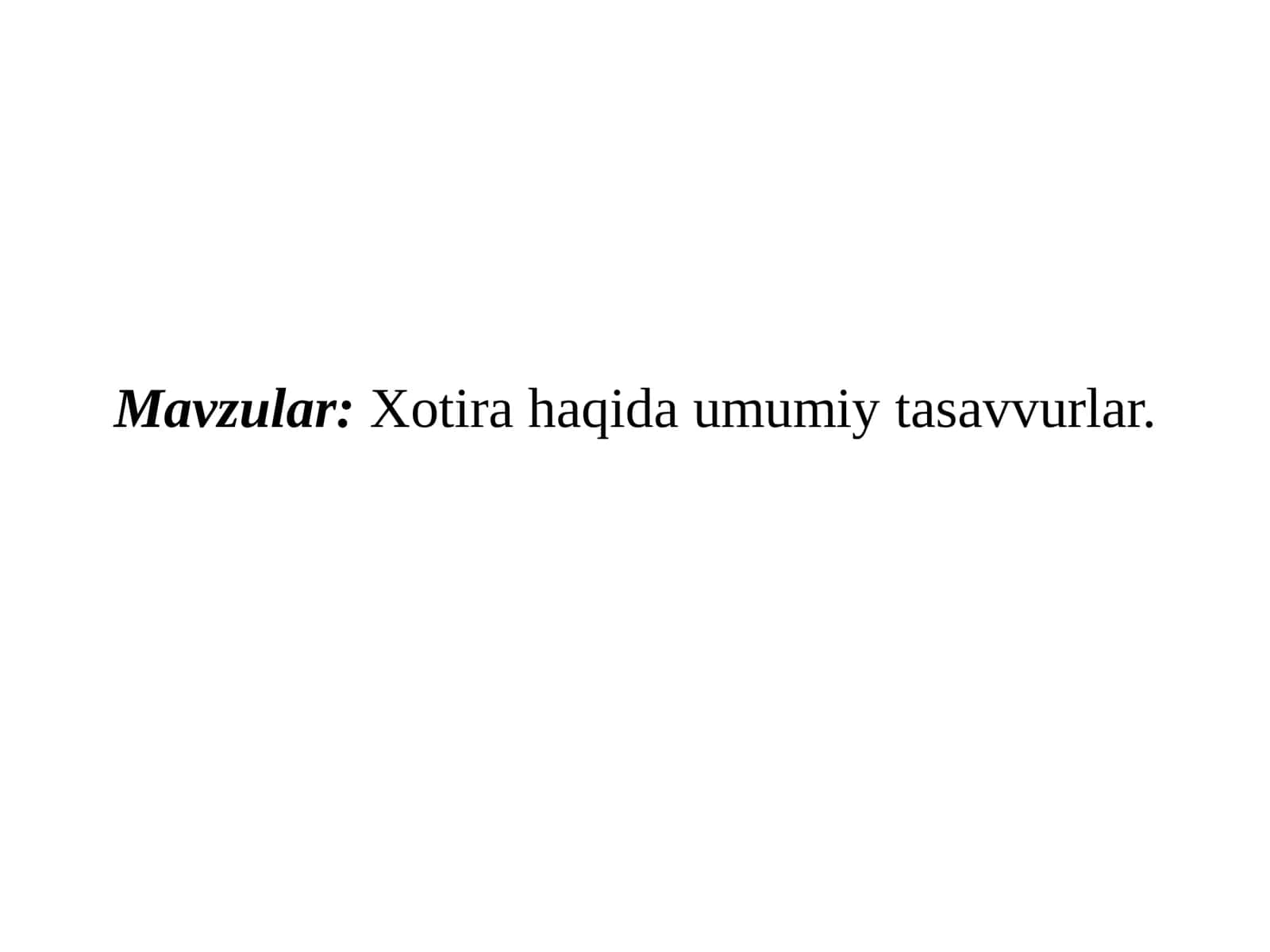 Xotira haqida umumiy tasavvurlar 1