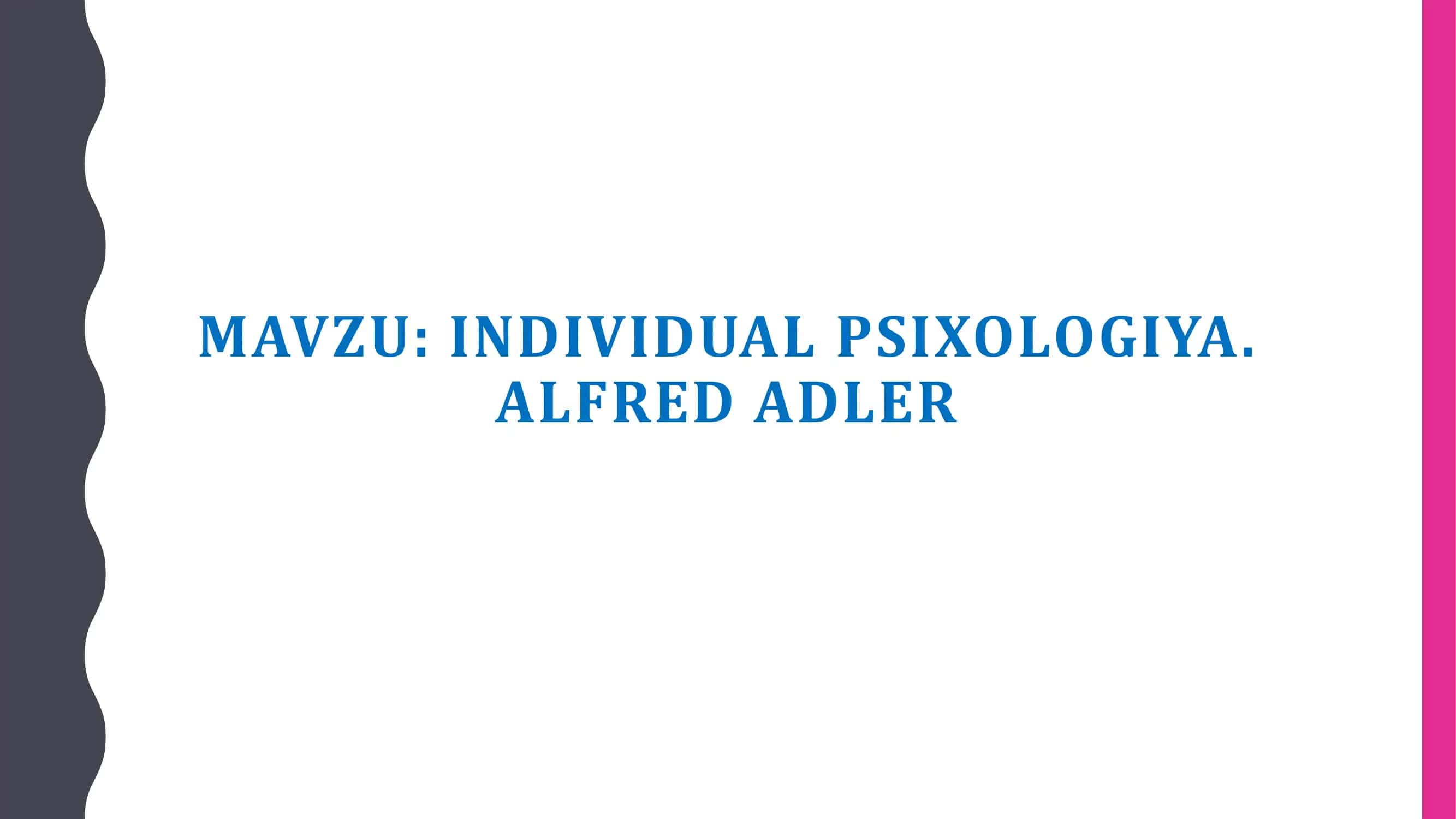 INDIVIDUAL PSIXOLOGIYA. ALFRED ADLER 1