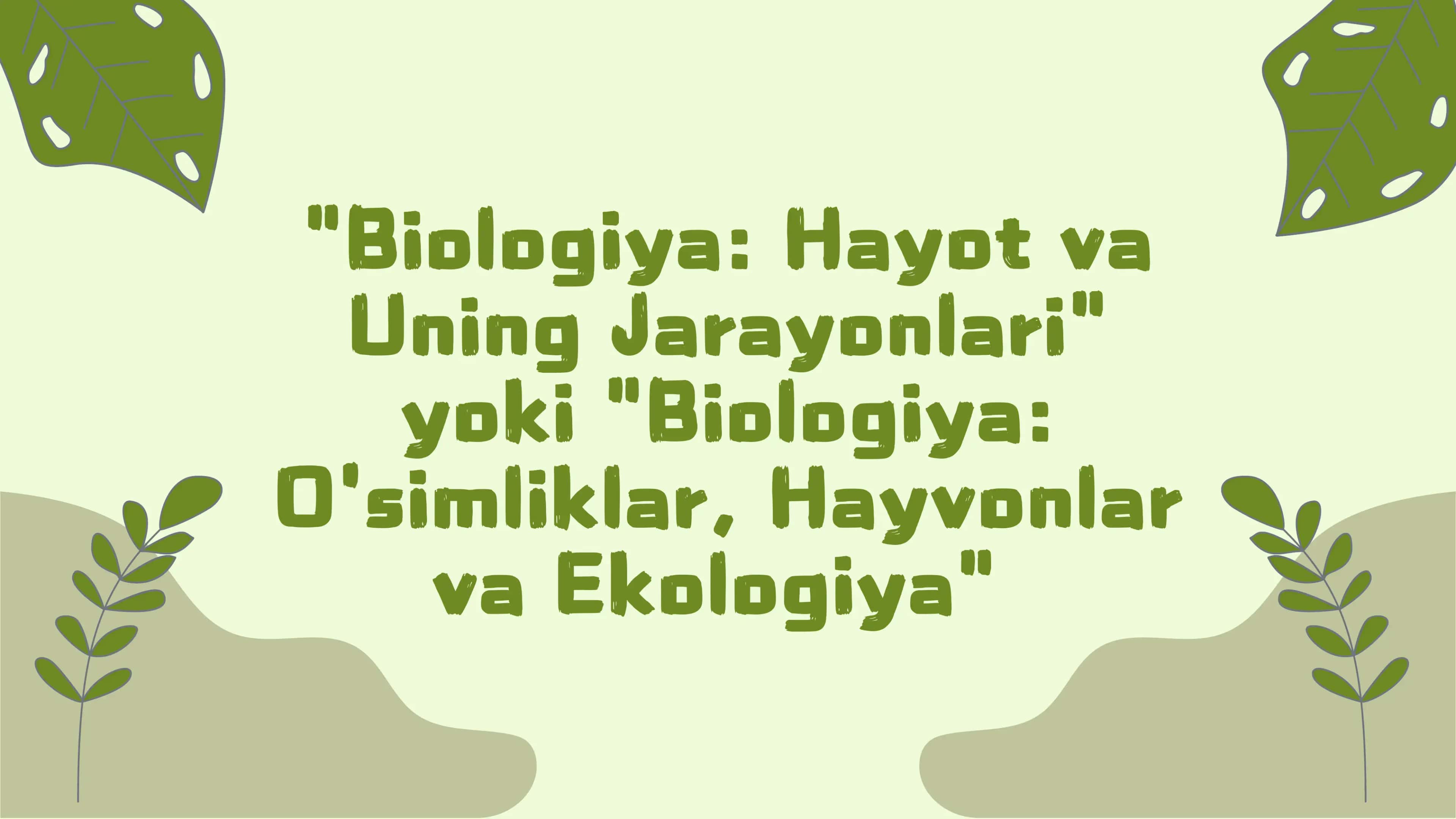 Biologiya: Hayot va Uning Jarayonlari 1